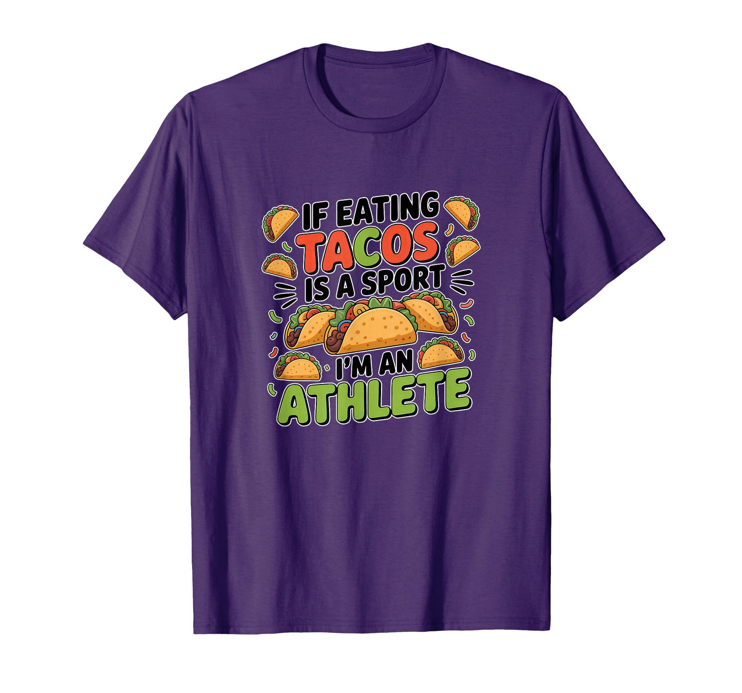 Taco Tuesday Mexican Food If Eating Tacos is A Sport Athlete T-Shirt