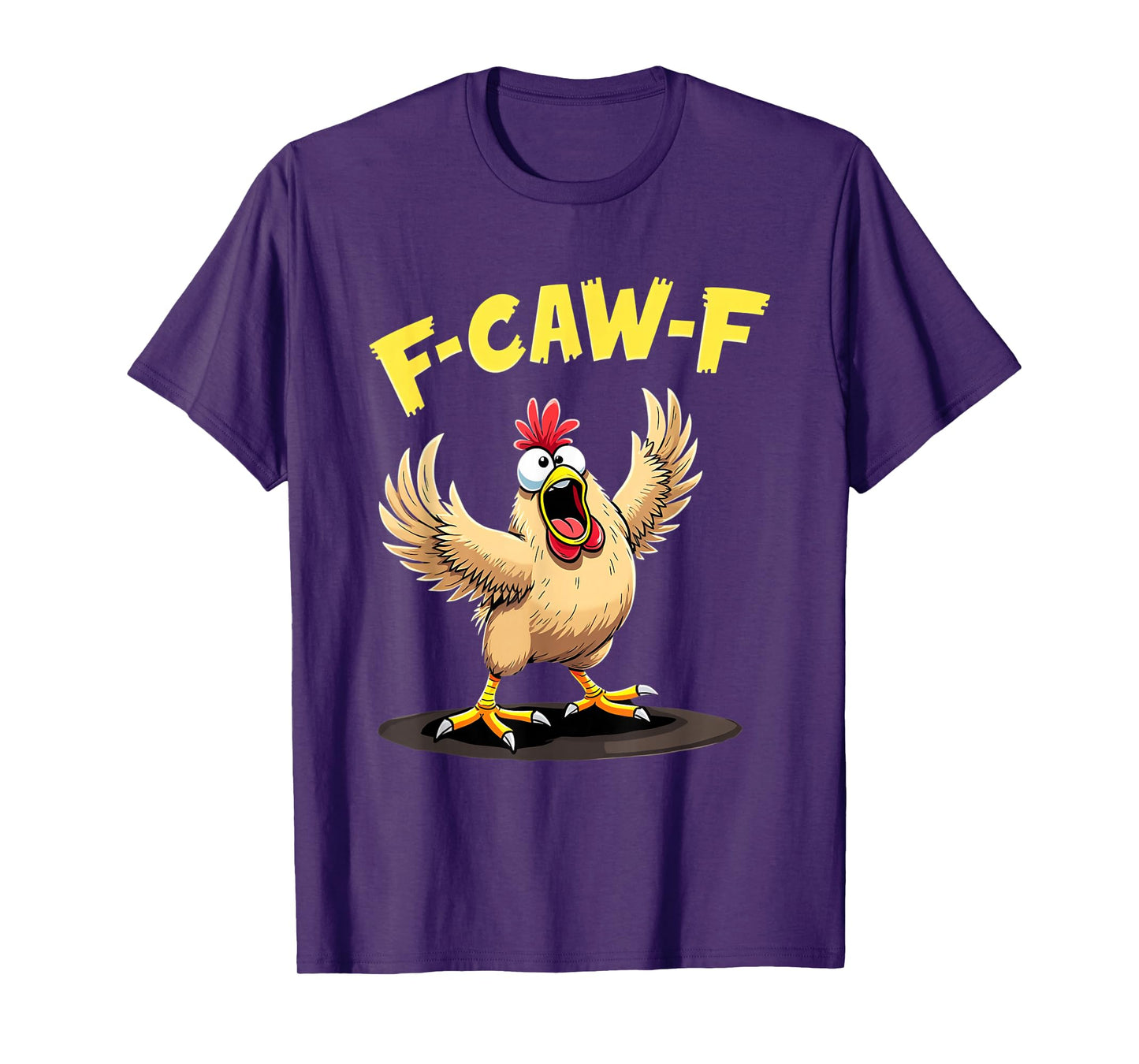 F-CAW-F Chicken T-Shirt
