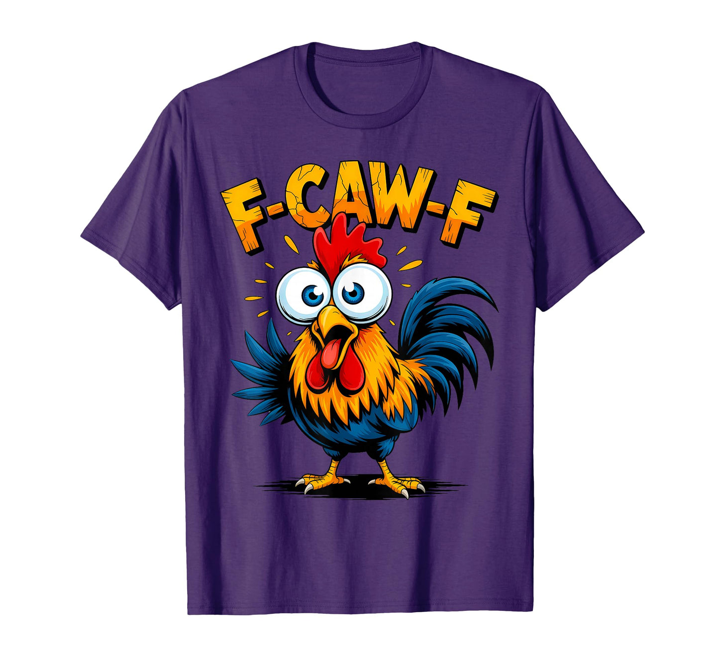 F-Caw-F Chicken FCAWF Rooster Funny Meme T-Shirt