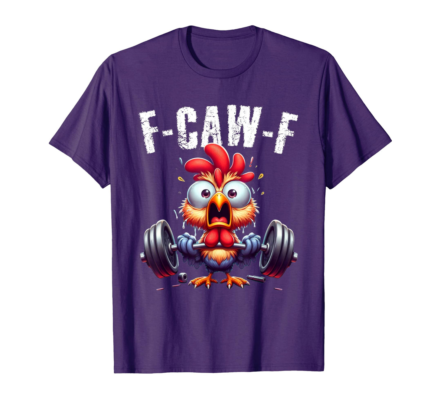 Gym F-CAW-F Funny Chicken Scream Fitness Humor T-Shirt