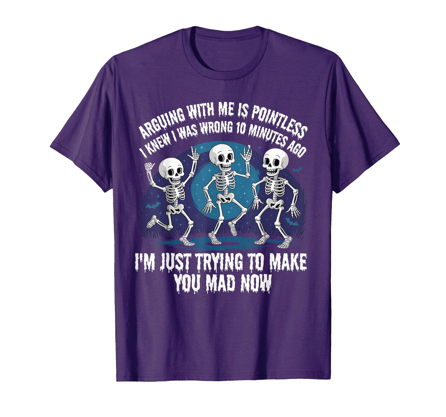 Arguing with Me is Pointless Funny Skeleton Humor T-Shirt