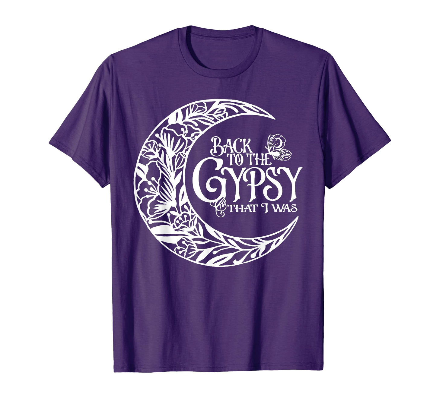 Back To The Gypsy That I Was T-Shirt
