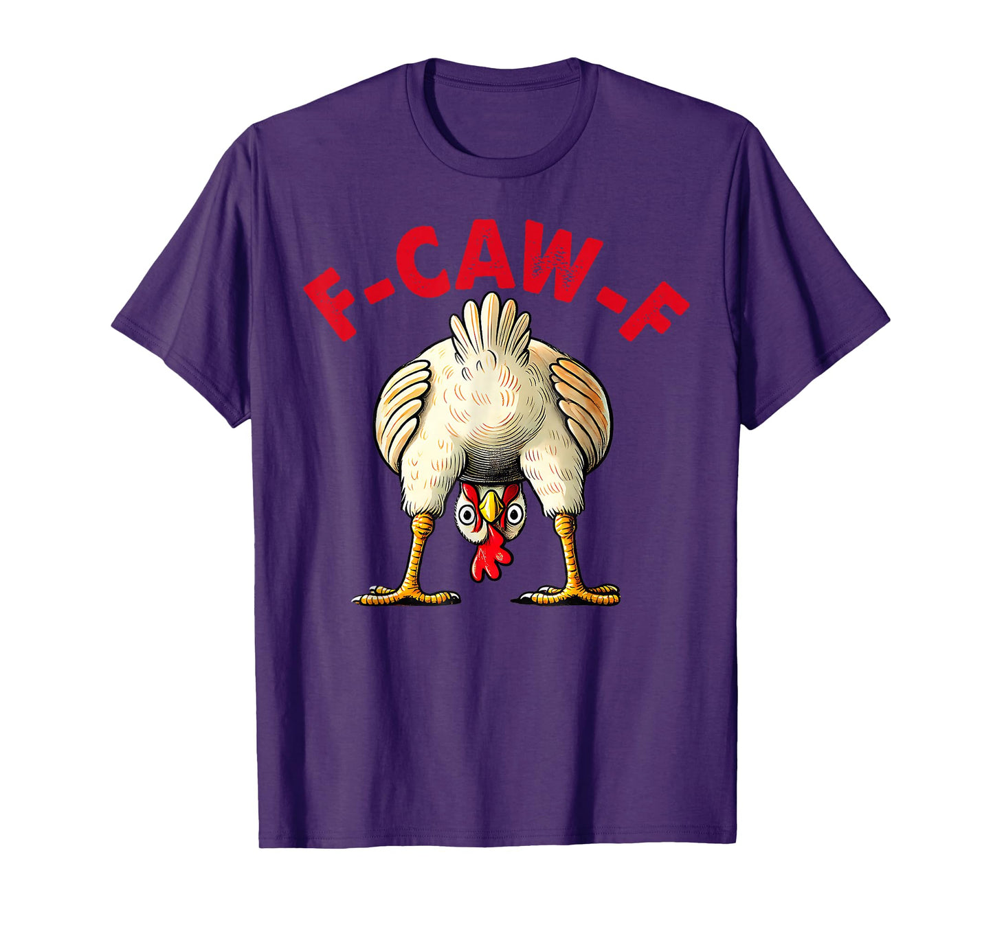 Funny F-Caw-F Chicken FCAWF Chicken T-Shirt