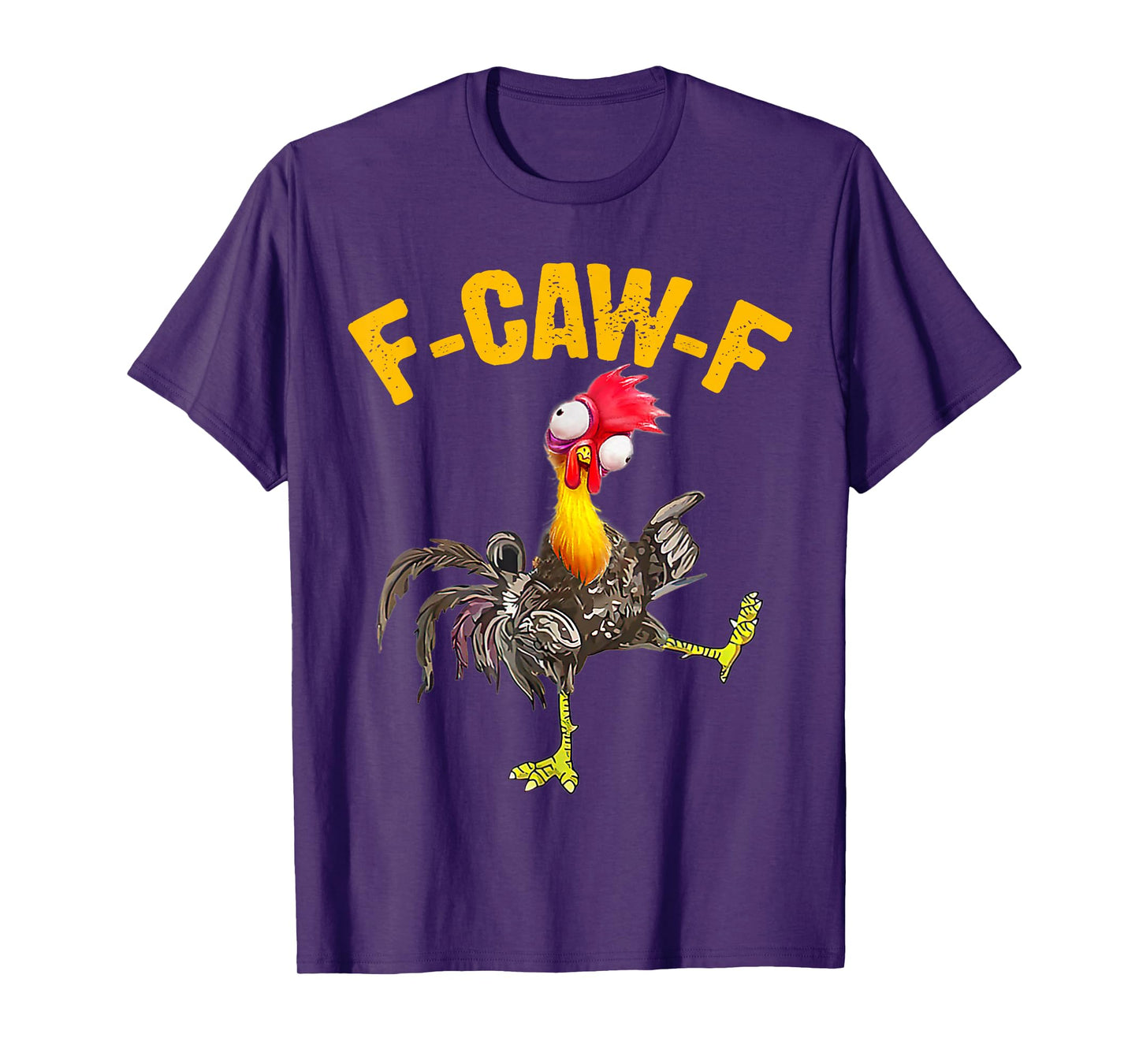 F-Caw-F Funny Chicken Humor F-Cluck-F Quote Rooster Meme T-Shirt