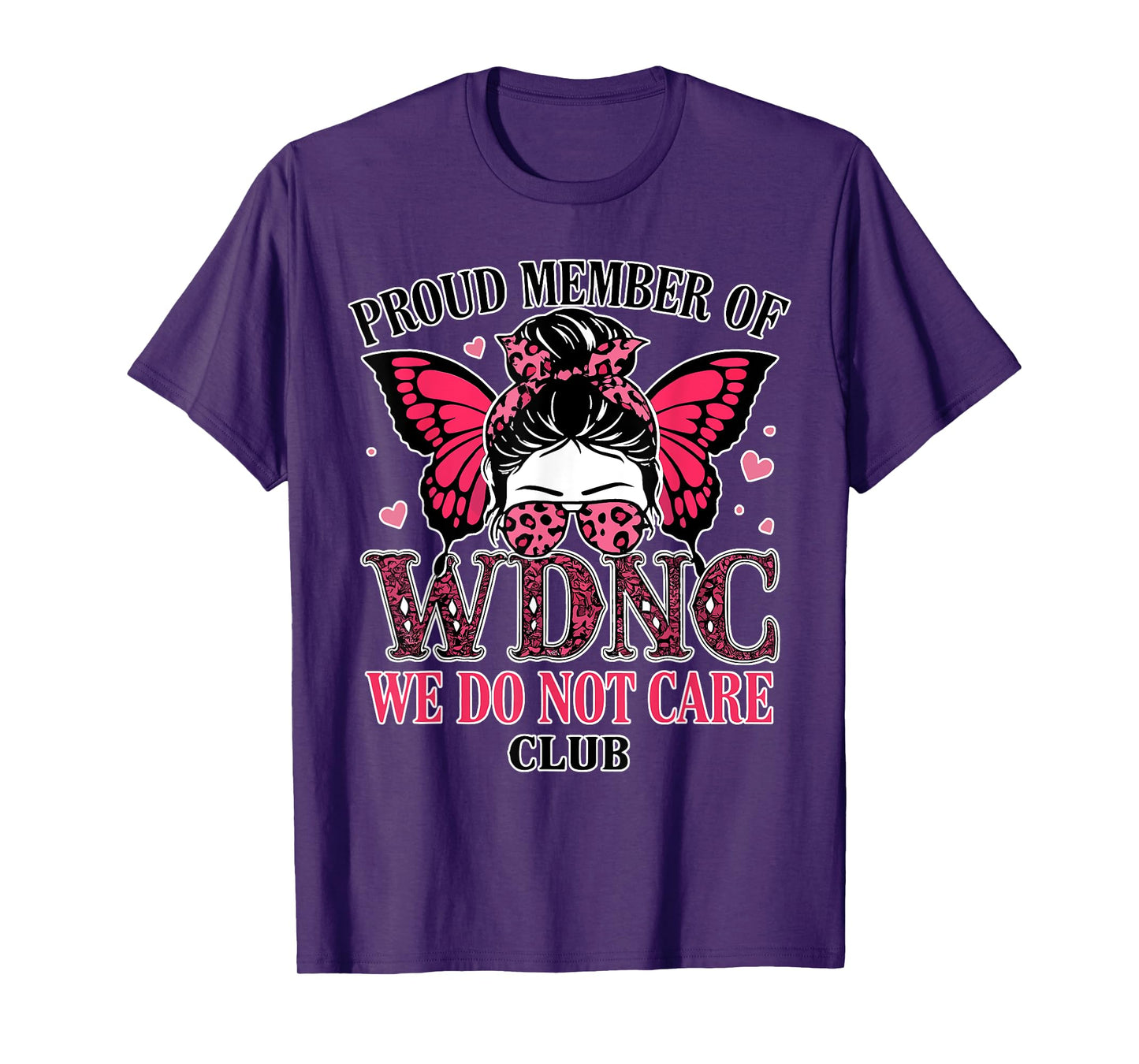 Proud Member of WDNC We Do Not Care Club Bow Pink Women T-Shirt