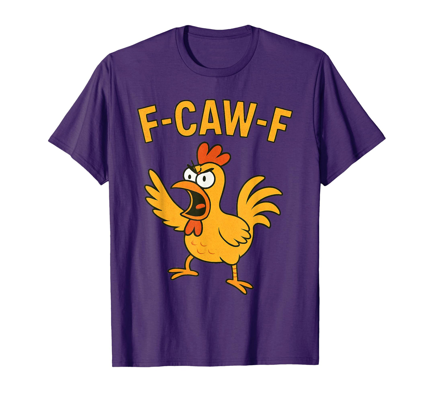 Funny F-CAW-F Chicken Humor Rooster T-Shirt