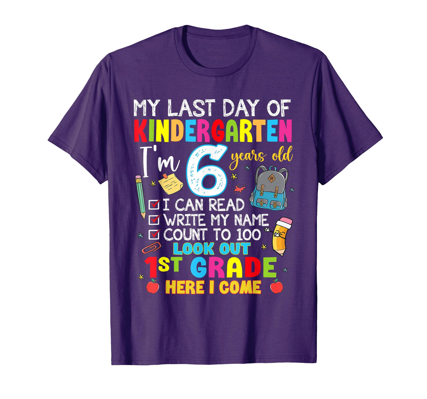 My Last Day Of Kindergarten 1st Grade Here I Come Graduation T-Shirt