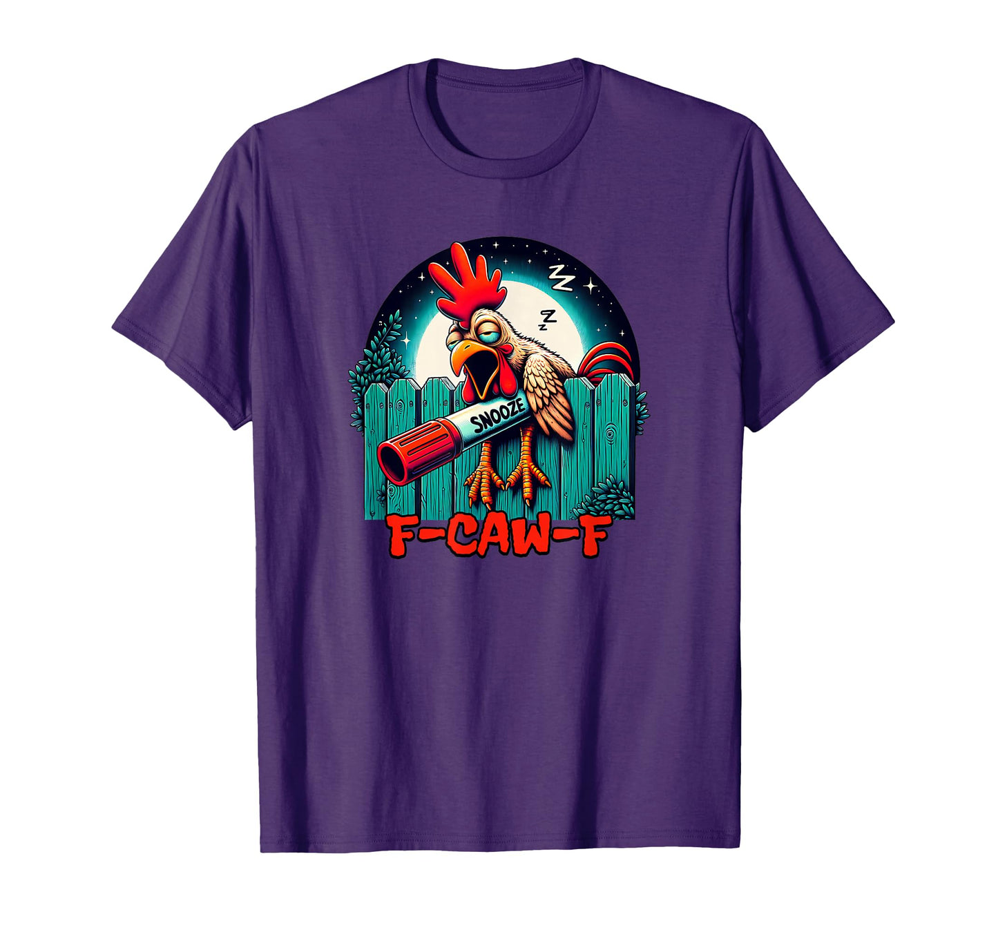 F-CAW-F Funny Rooster Lazy Morning Snooze Chicken T-Shirt