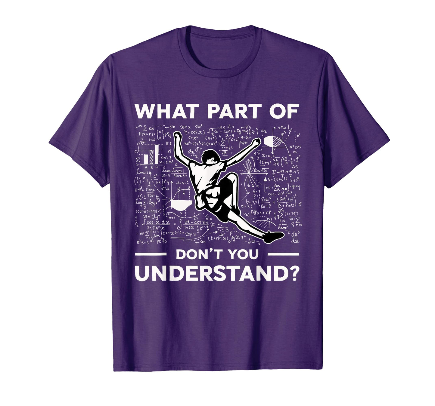 What Part Of Dont You Understand Funny Rock Climbing Boulder T-Shirt