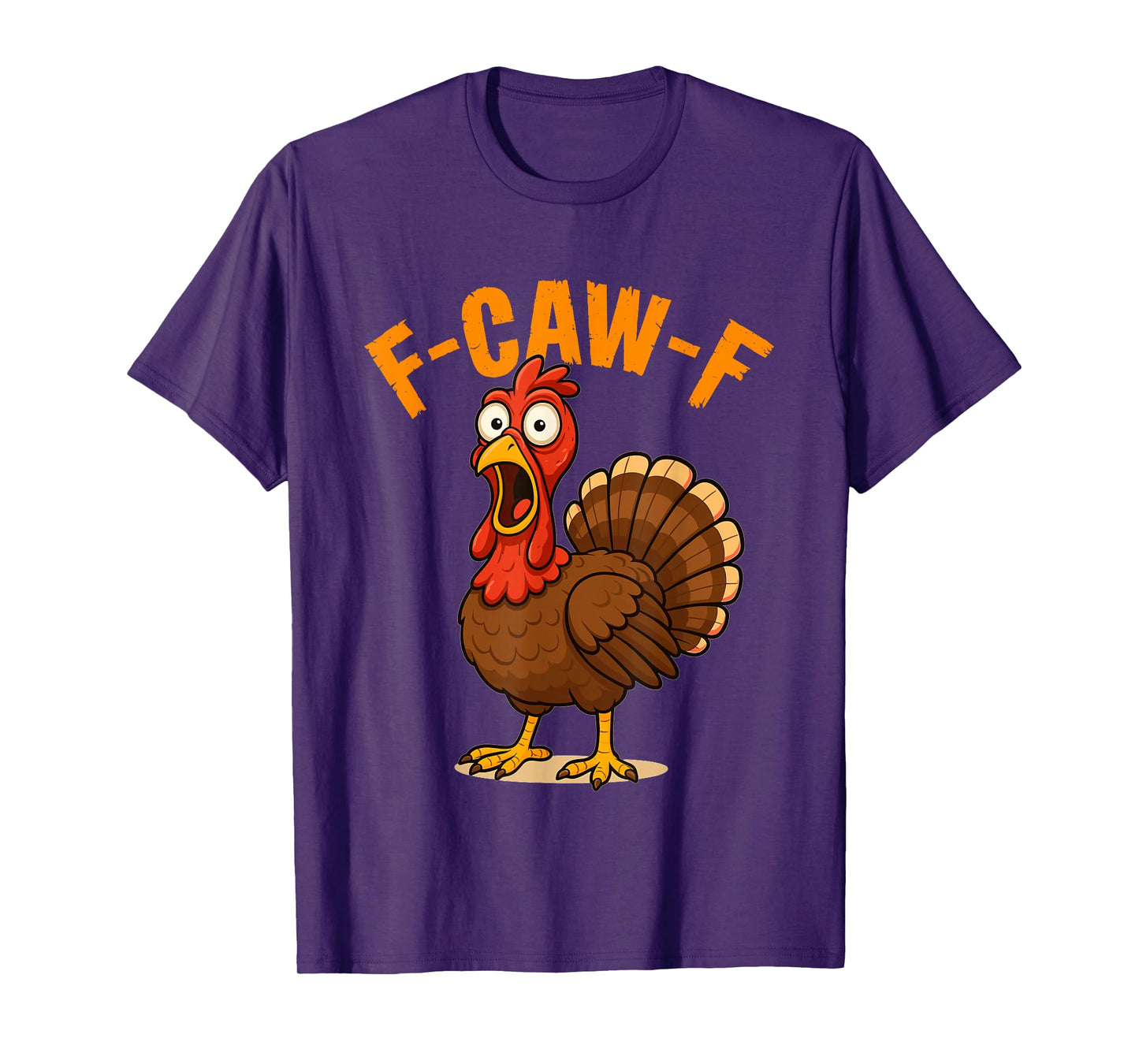 F-CAW-F Turkey – Funny Thanksgiving Cartoon, Sassy Gobble T-Shirt