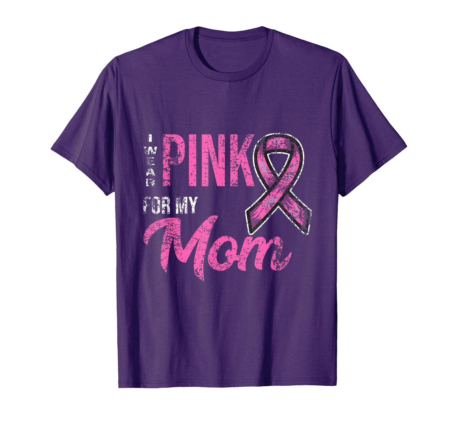 I Wear Pink For My Mom Breast Cancer Awareness T-Shirt