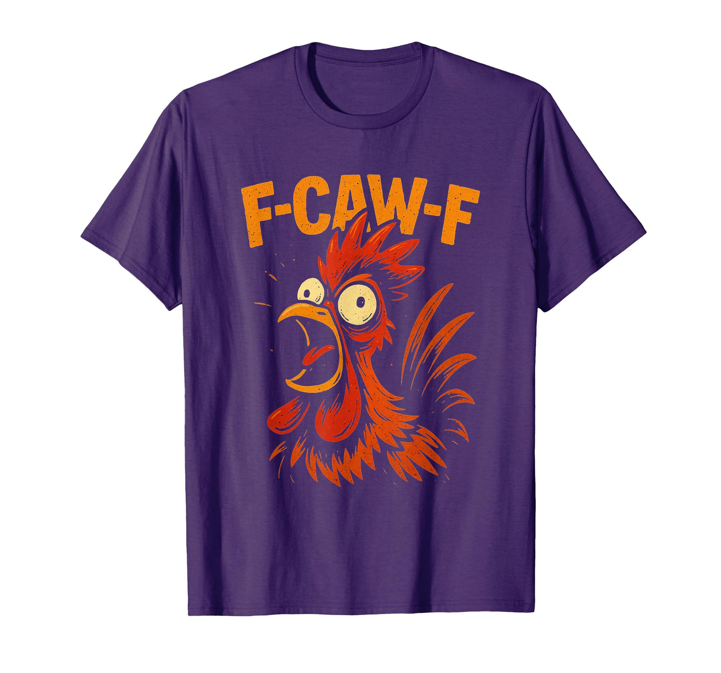 F-Caw-F Funny Chicken Rooster Meme F CAW F T-Shirt