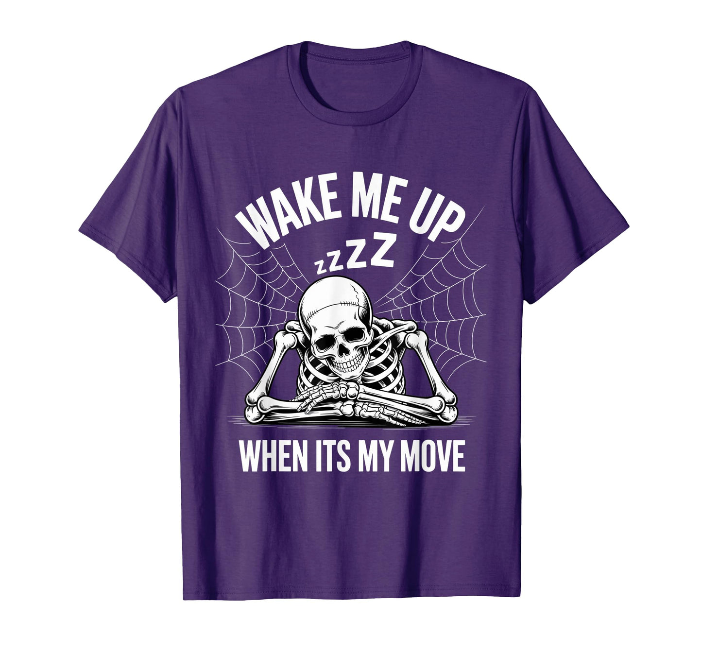 Wake Me Up When Its My Move Funny Skeleton Waiting Meme T-Shirt