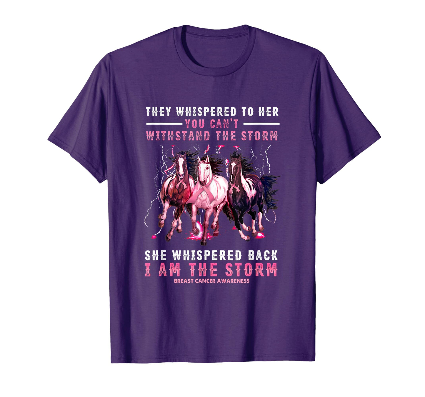 Breast Cancer Horse I Am She Whispered Back I'm The Storm T-Shirt