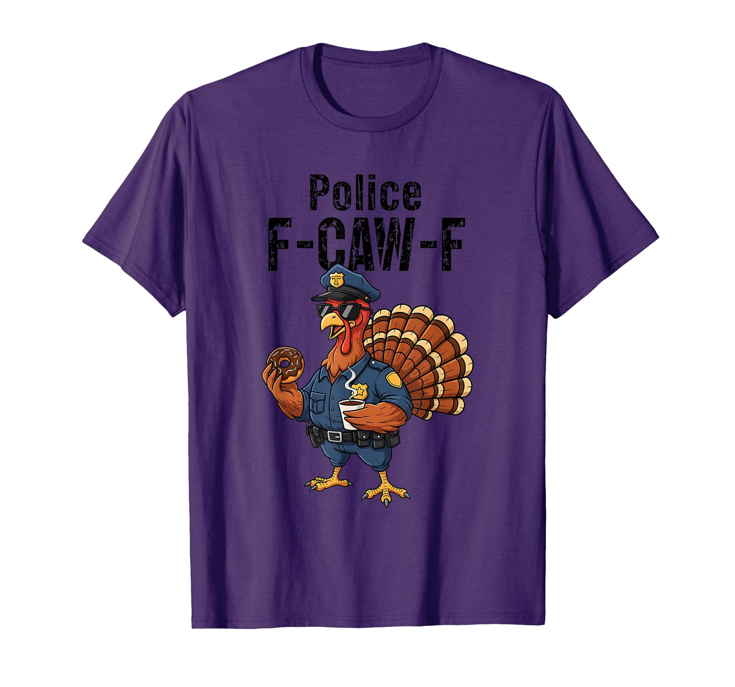 Thanksgiving Policeman Police F-CAW-F Turkey Chicken Humor T-Shirt