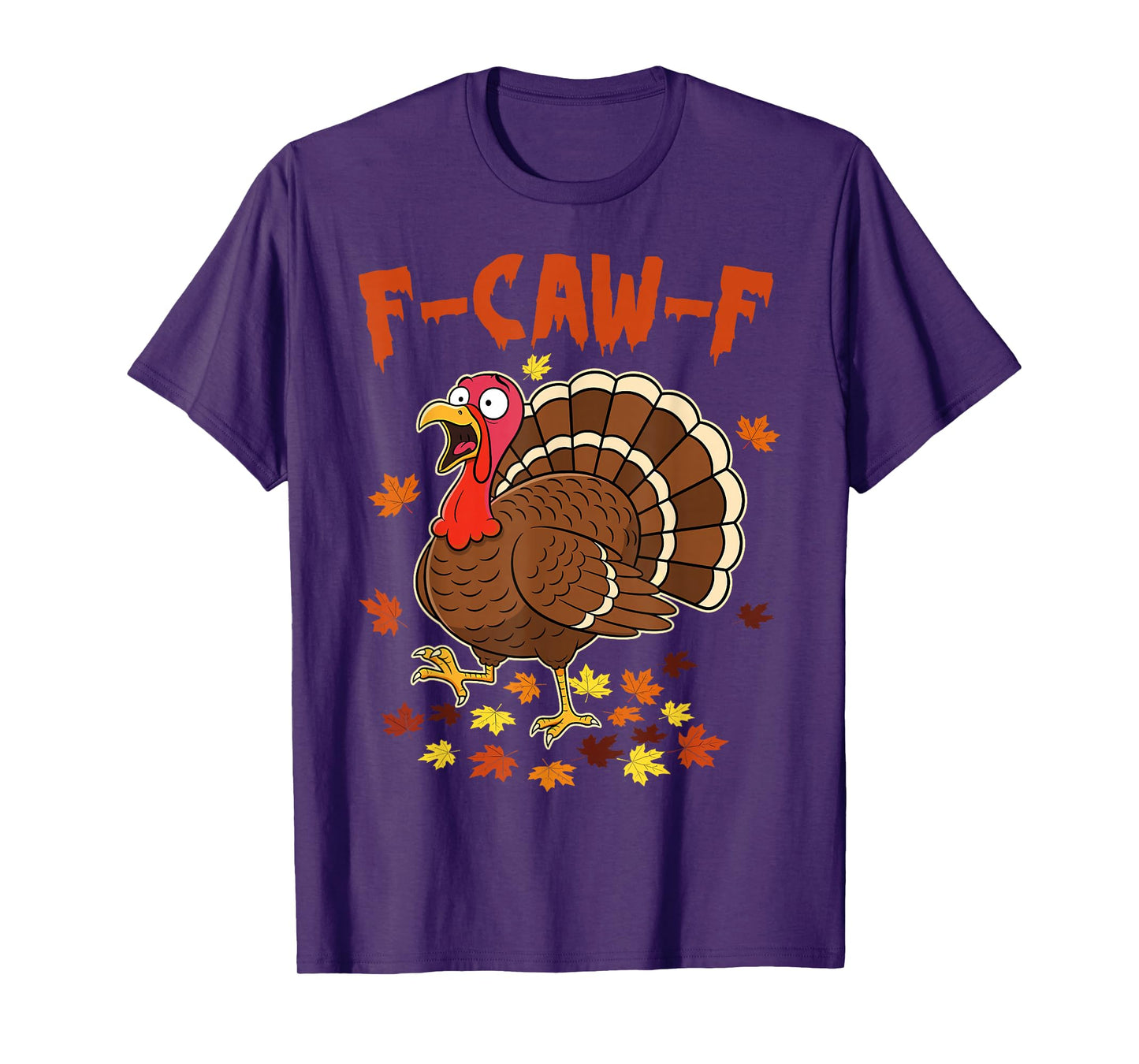 Funny F-Caw-F Turkey Pumpkin Autumn Fall Family Thanksgiving T-Shirt
