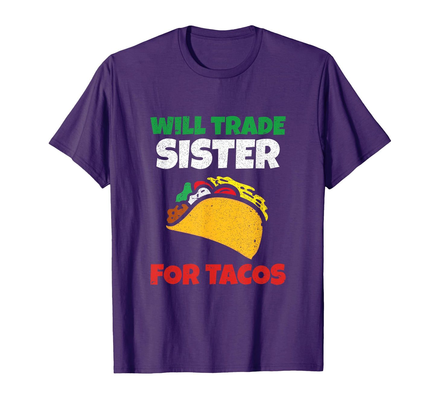 Cinco de Mayo Will Trade My Sister for Tacos T-Shirt