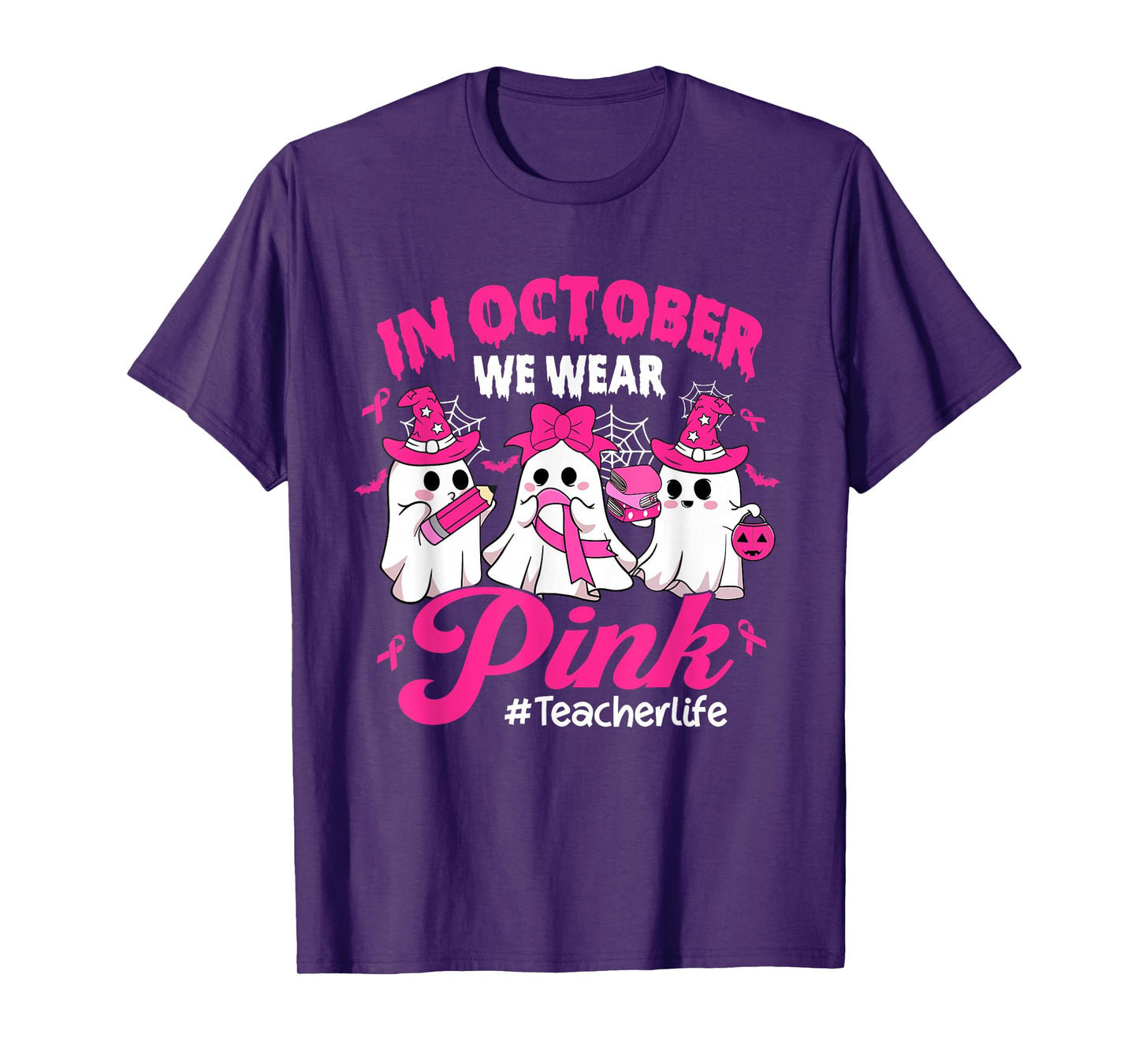 in October We Wear Pink Teacher Life Breast Cancer T-Shirt