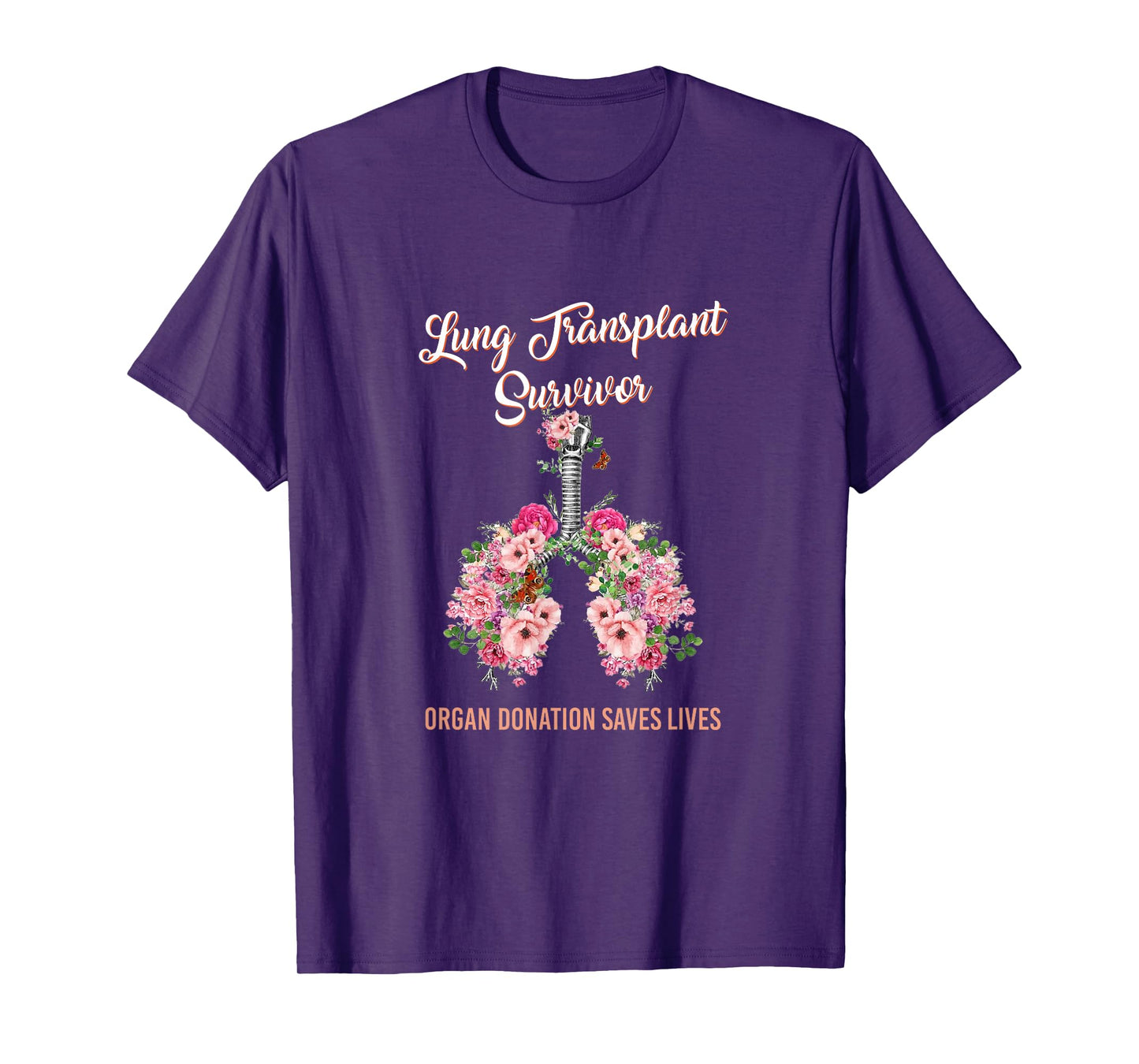 Lung Transplant Survivor Organ Donation Saves Lives Floral T-Shirt