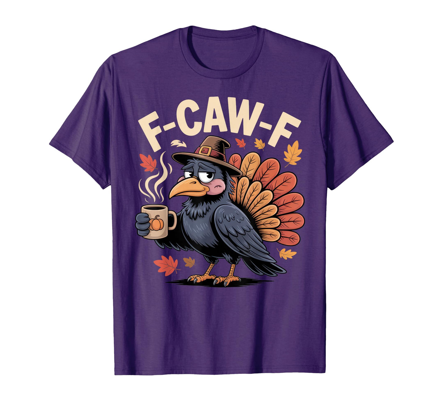 F-CAW-F Funny Coffee Turkey Lovers Fall Vibe Thanksgiving T-Shirt