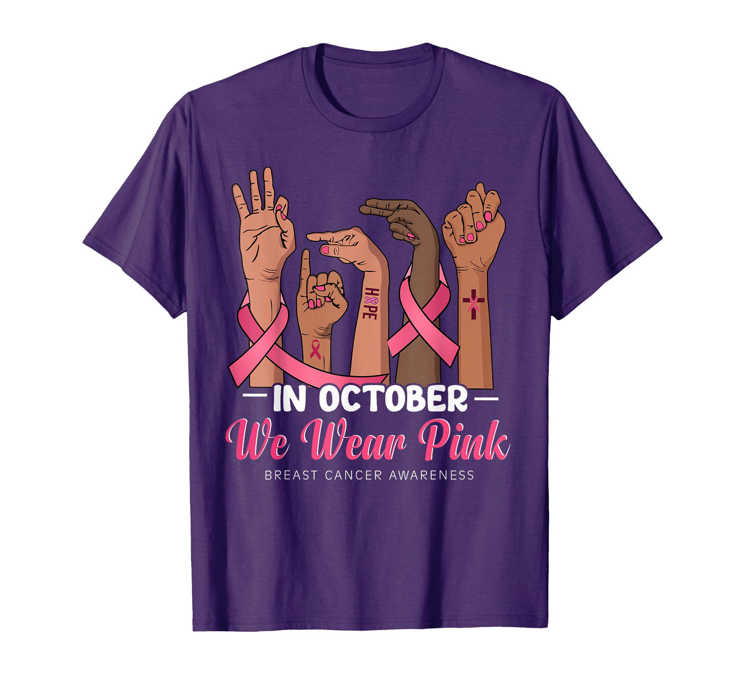 Fight Breast Cancer Awareness Hand in October We Wear Pink T-Shirt