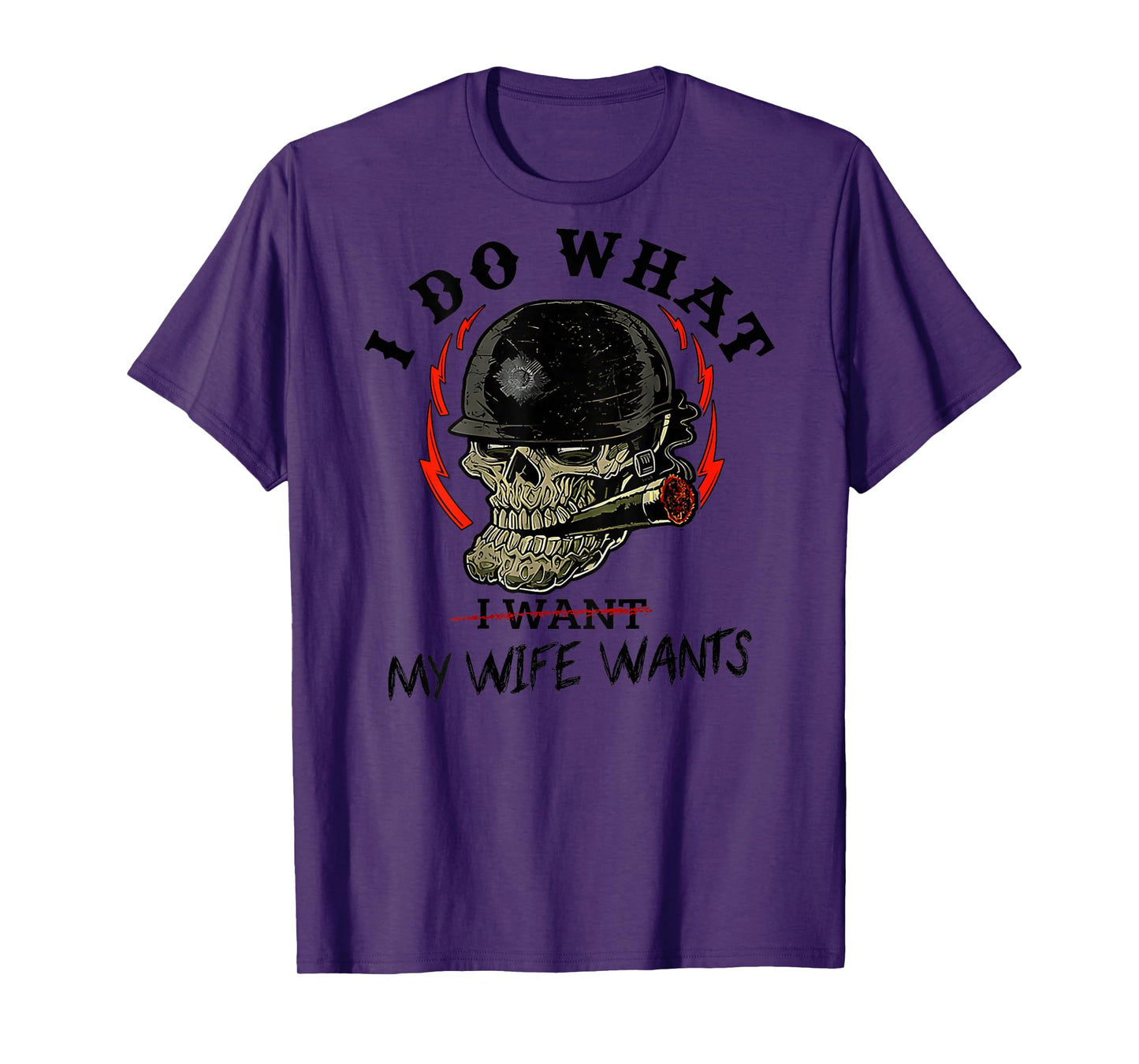 I Do What My Wife's Want Skull Husband Military (ON Back) T-Shirt