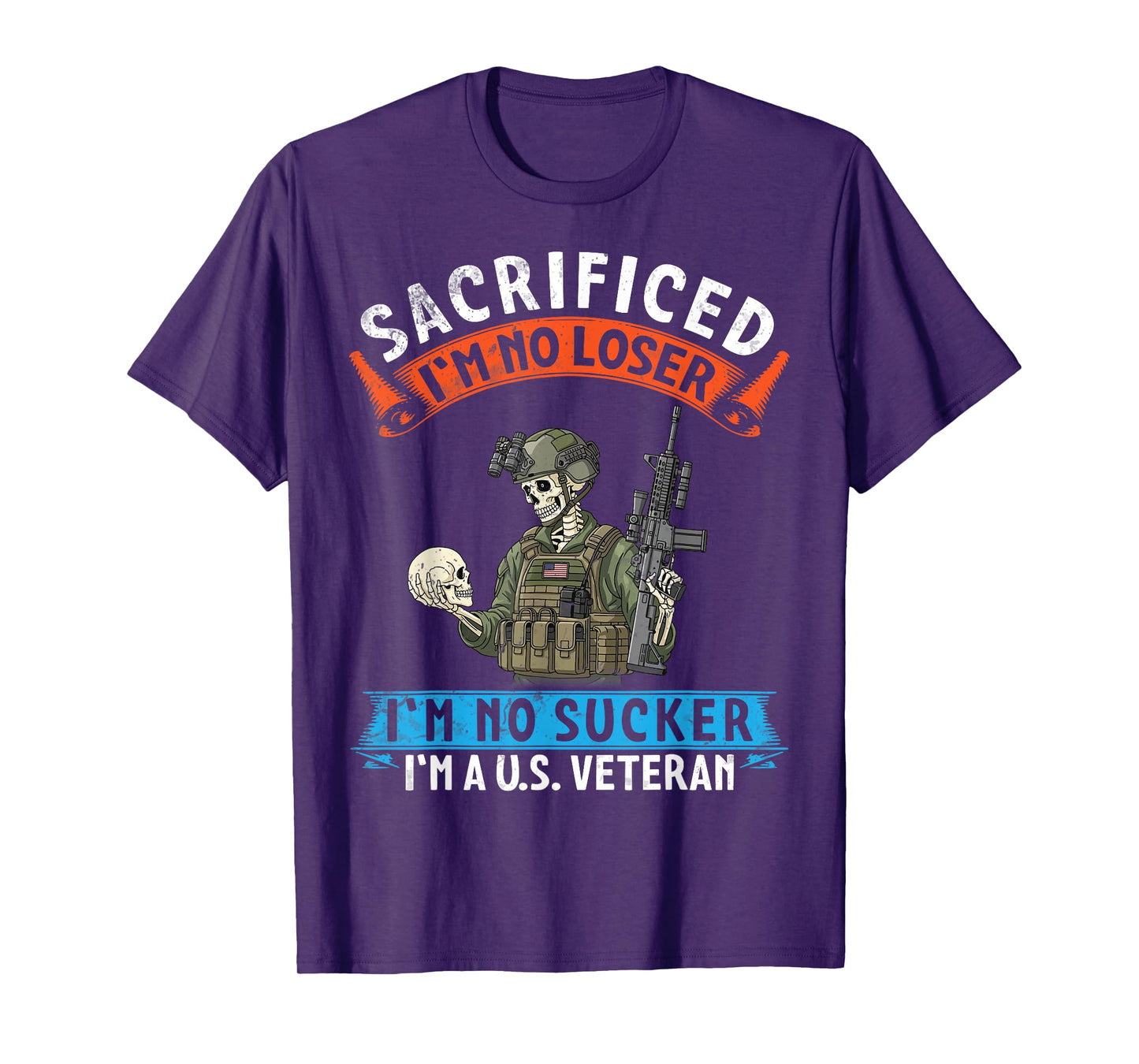 Sacrificed I’m No Loser I’m No Sucker I’m American Veteran T-Shirt