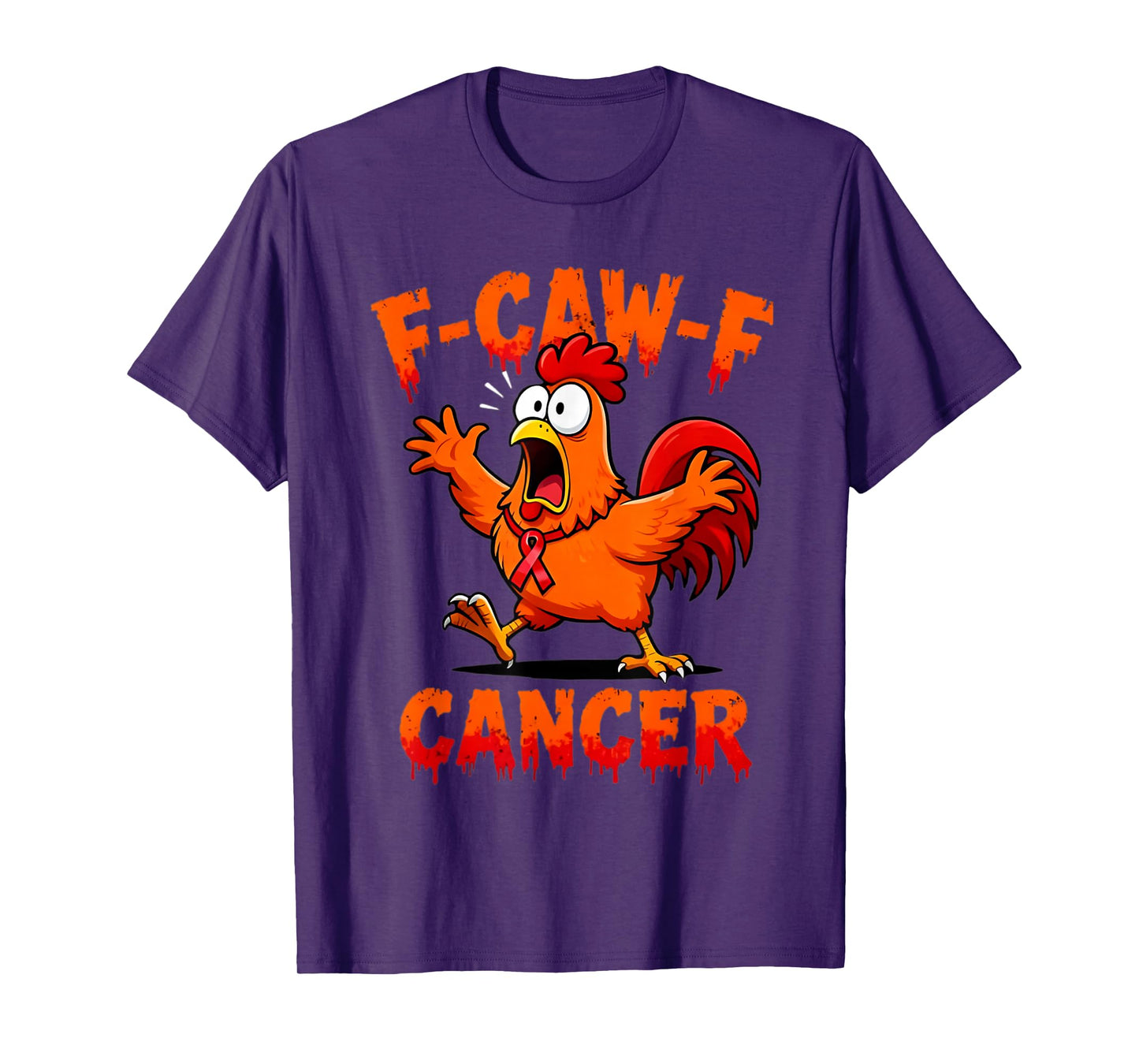F-Caw-F Rooster Meme Chicken Humor Joke FCAWF Liver Cancer T-Shirt