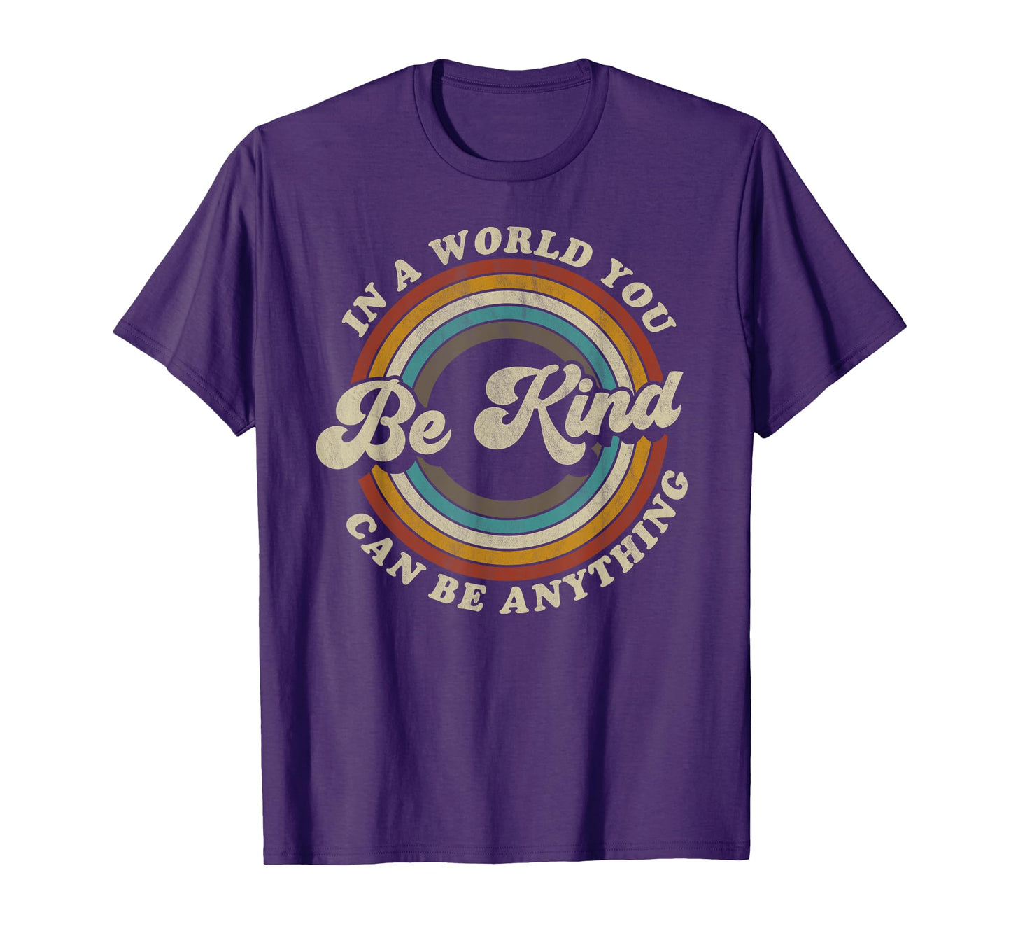 Be Kind In A World Where You Can Be Anything Kidness retro T-Shirt