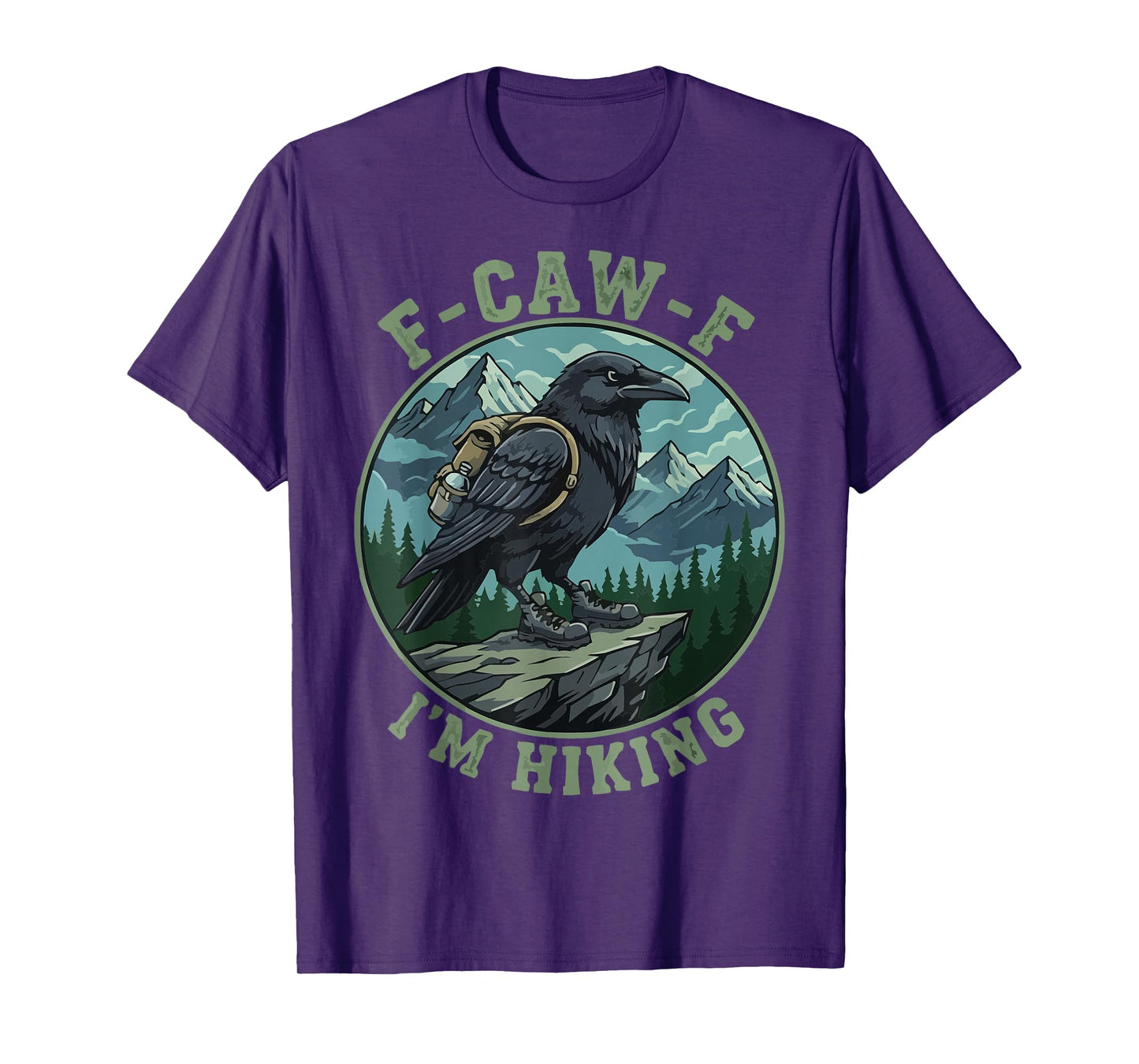 F-CAW-F I'm Hiking Trails Hike Backpacking Trekking Crow T-Shirt