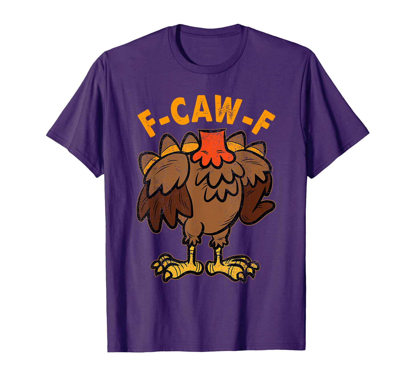 F-Caw-F Funny Thanksgiving Turkey Humor Saying Meme F Caw F T-Shirt