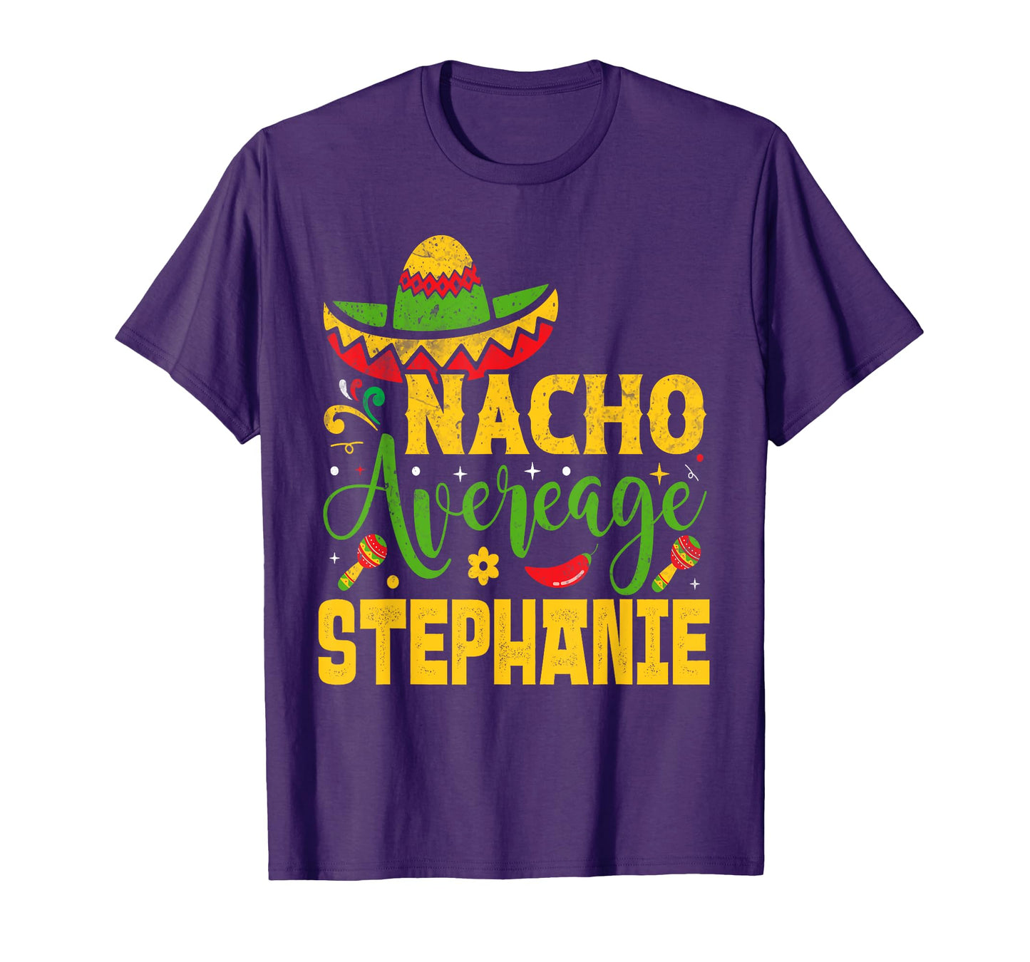 Nacho Average STEPHANIE Custom Name Cinco De Mayo Sombrero T-Shirt
