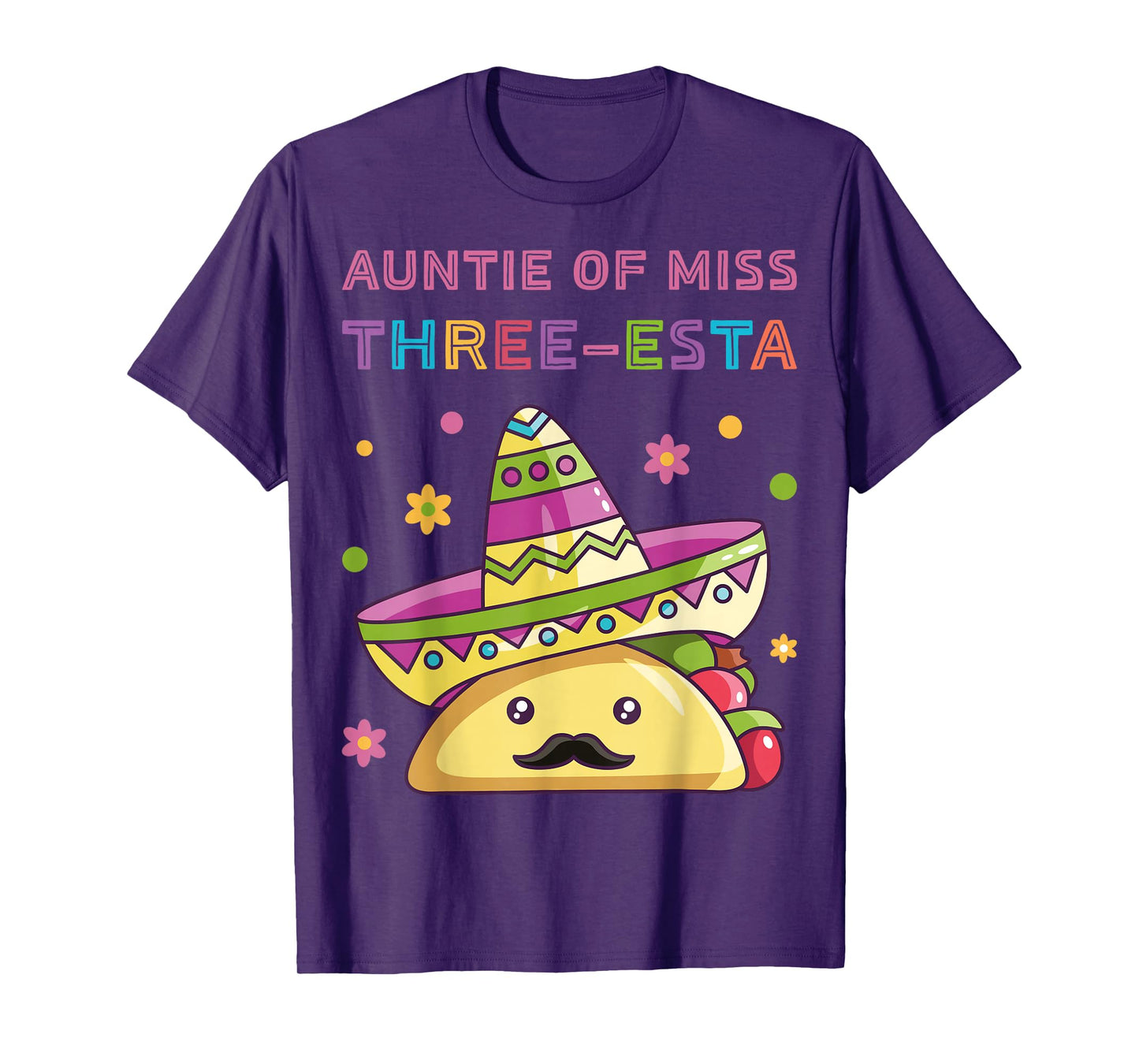 Auntie of Miss Three-Esta Mexican Fiesta 3rd Birthday Outfit T-Shirt