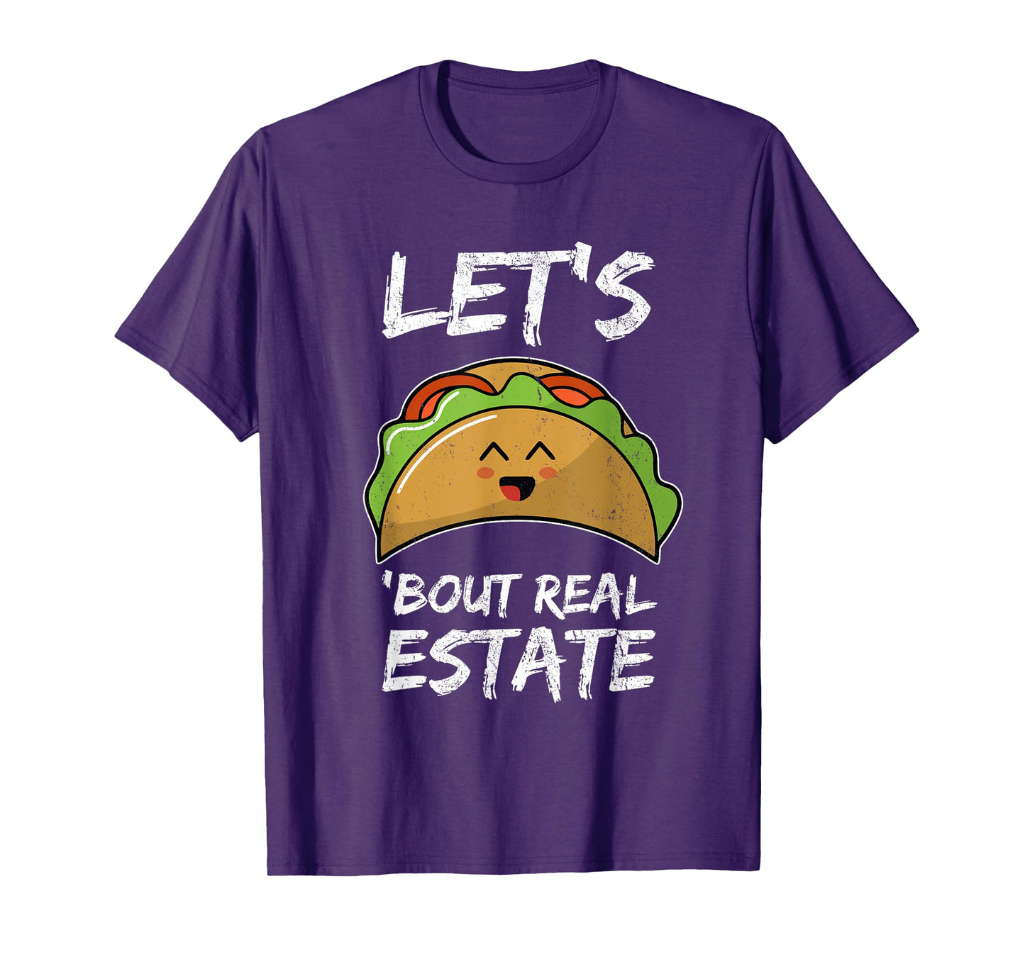 Lets Taco About Real Estate I Mexican Realtor Gift T-Shirt