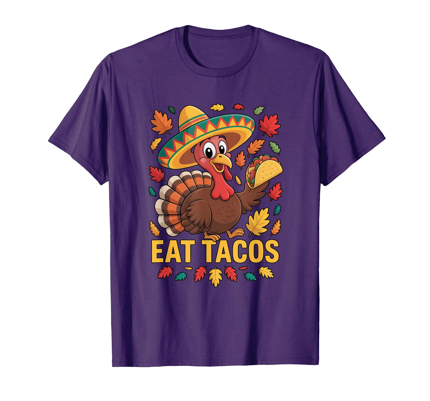 Funny Thanksgiving Joke Eat Tacos Turkey Sombrero T-Shirt