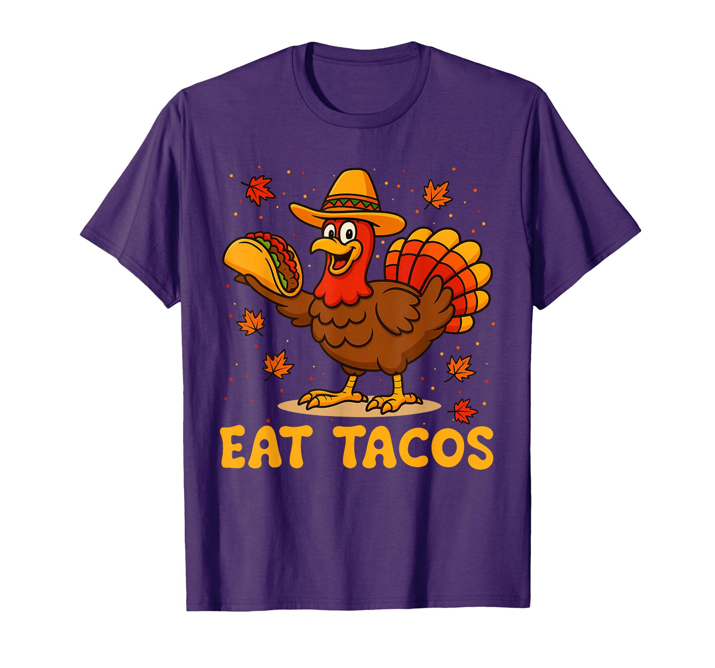 Funny Thanksgiving Turkey Eat Tacos Mexican Thanksgiving Fun T-Shirt