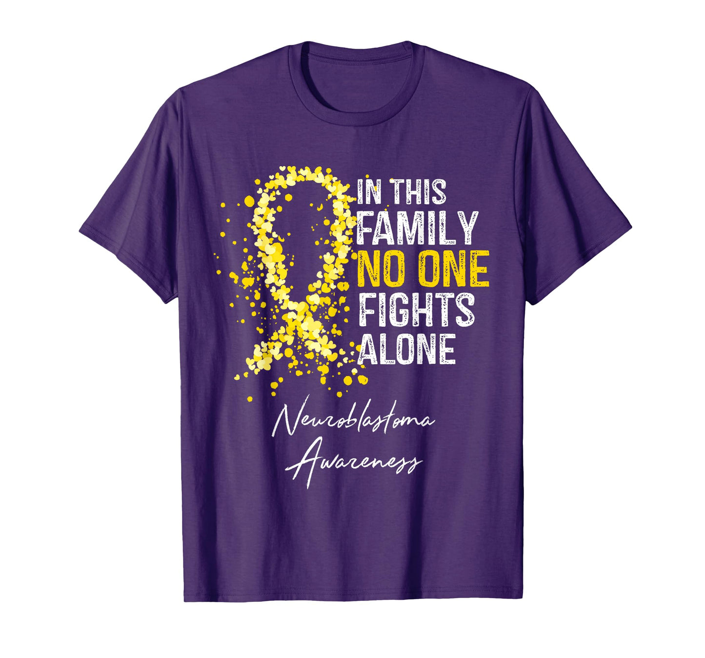 In This Family No One Fights Alone Shirt Neuroblastoma T-Shirt