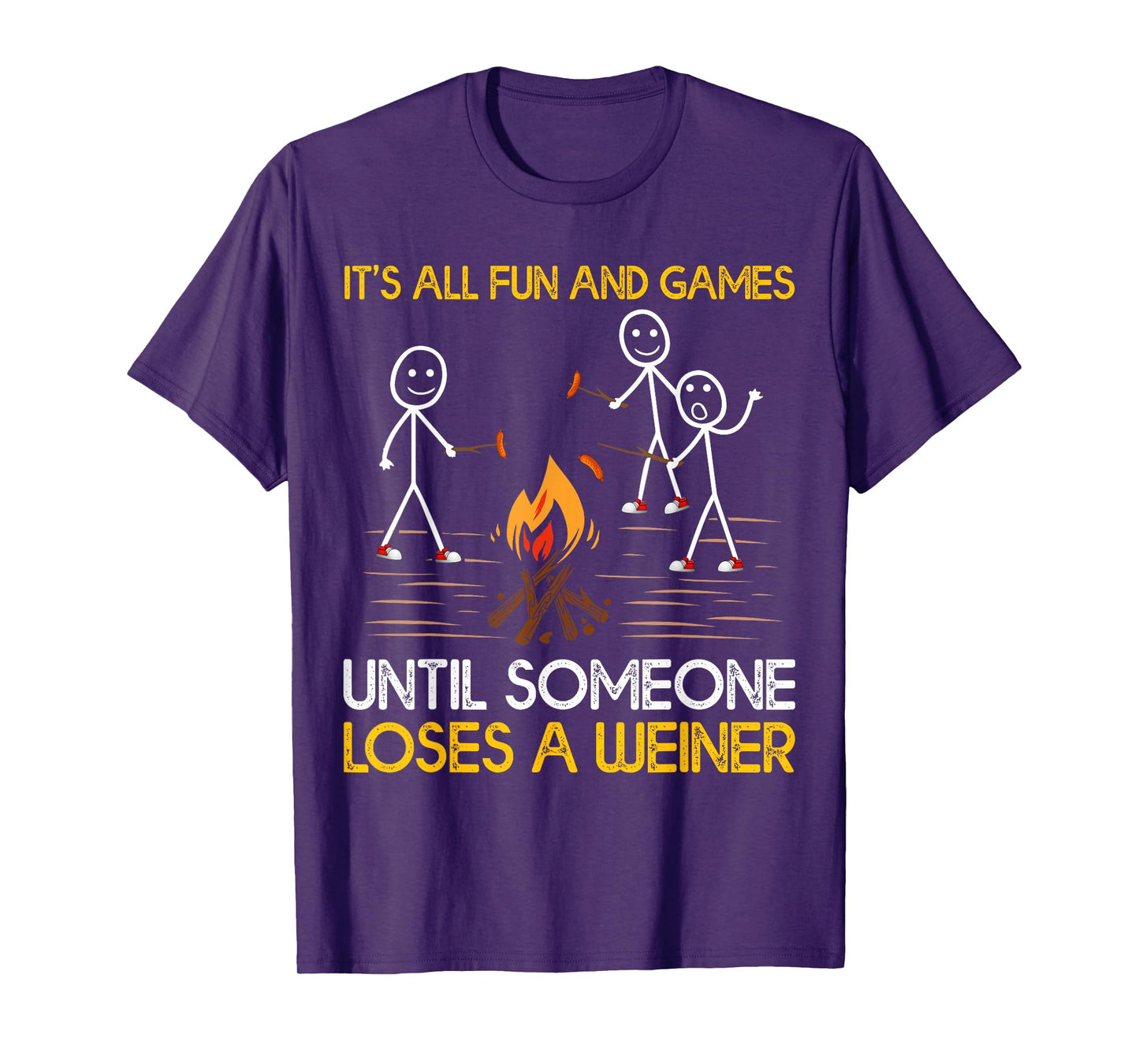 Funny It's All Fun And Games Until Someone Loses A Weiner T-Shirt