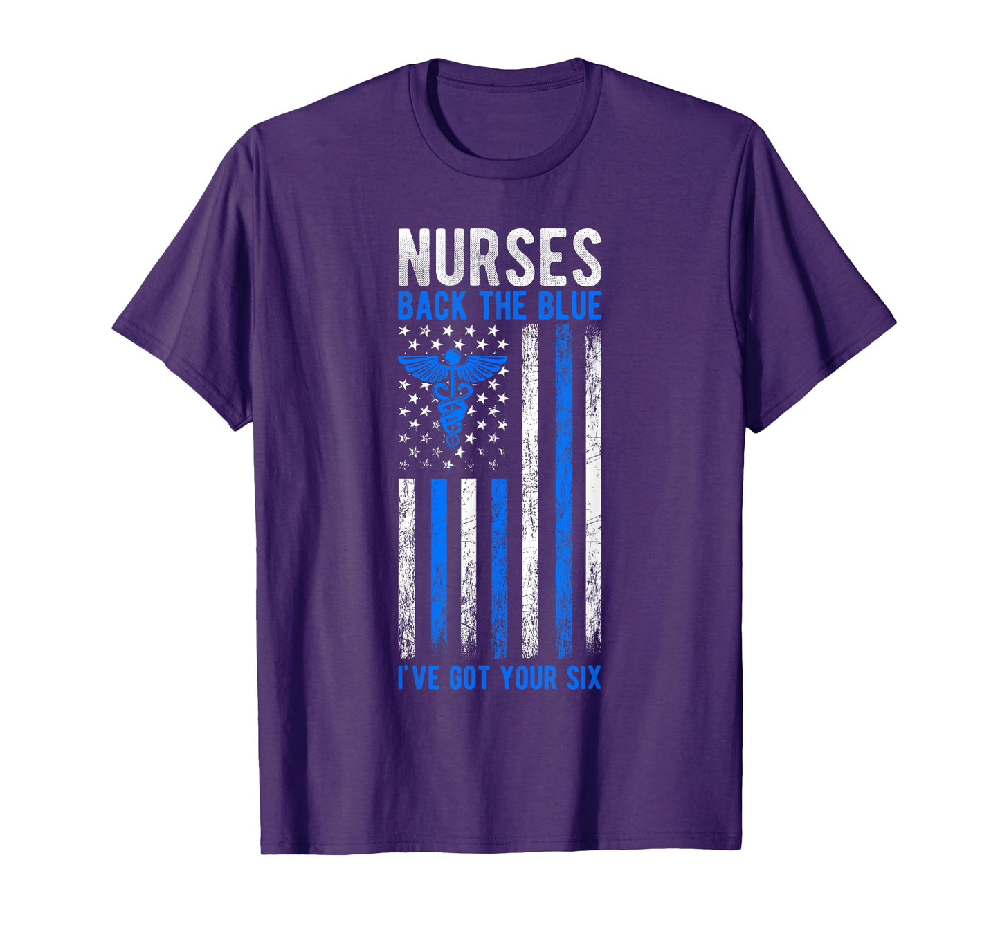 NURSES BACK THE BLUE I'VE GOT YOUR SIX Best Police T-Shirt