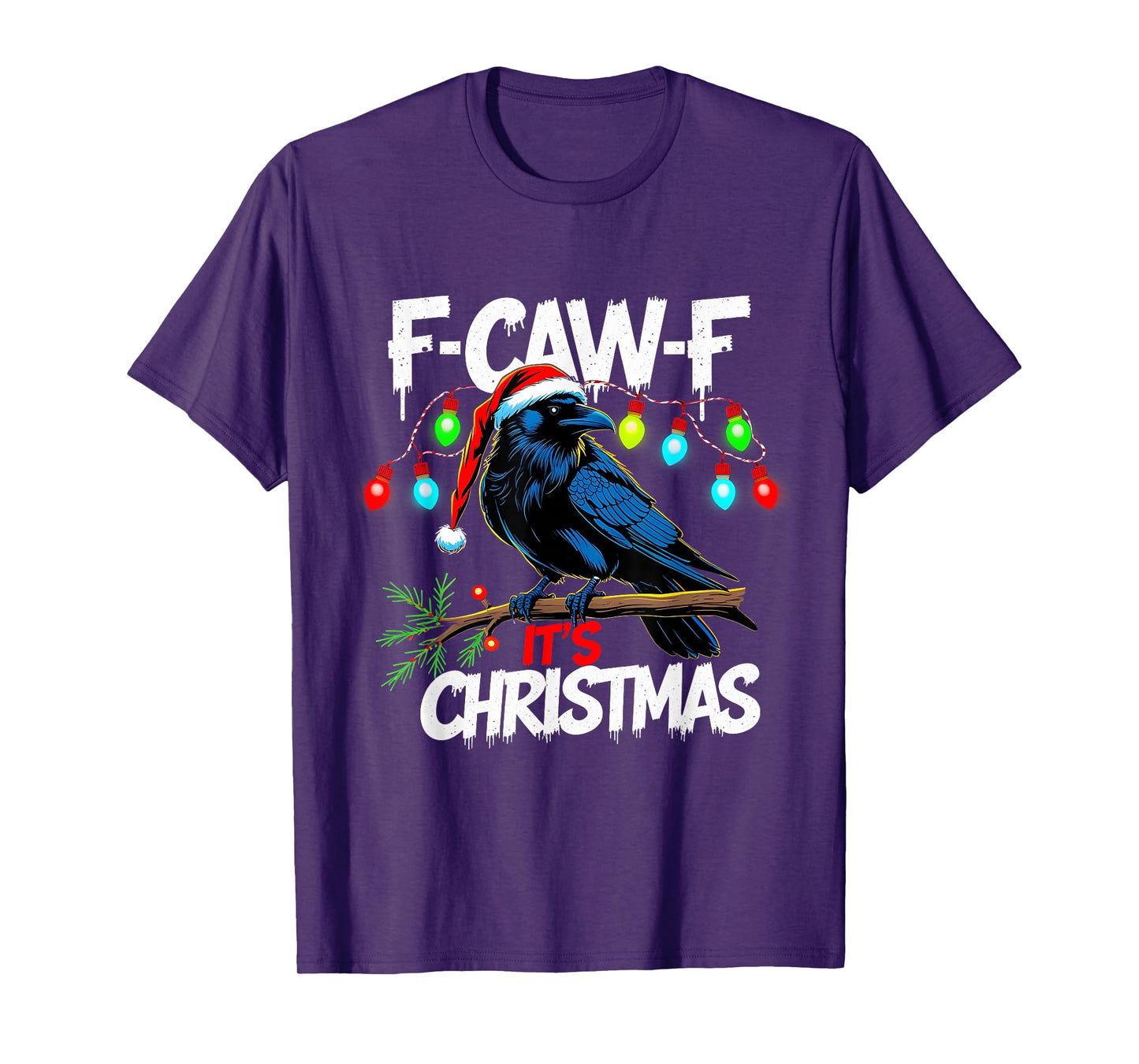 F-Caw-F It’s Christmas Funny Raven Holiday Lights Tee T-Shirt