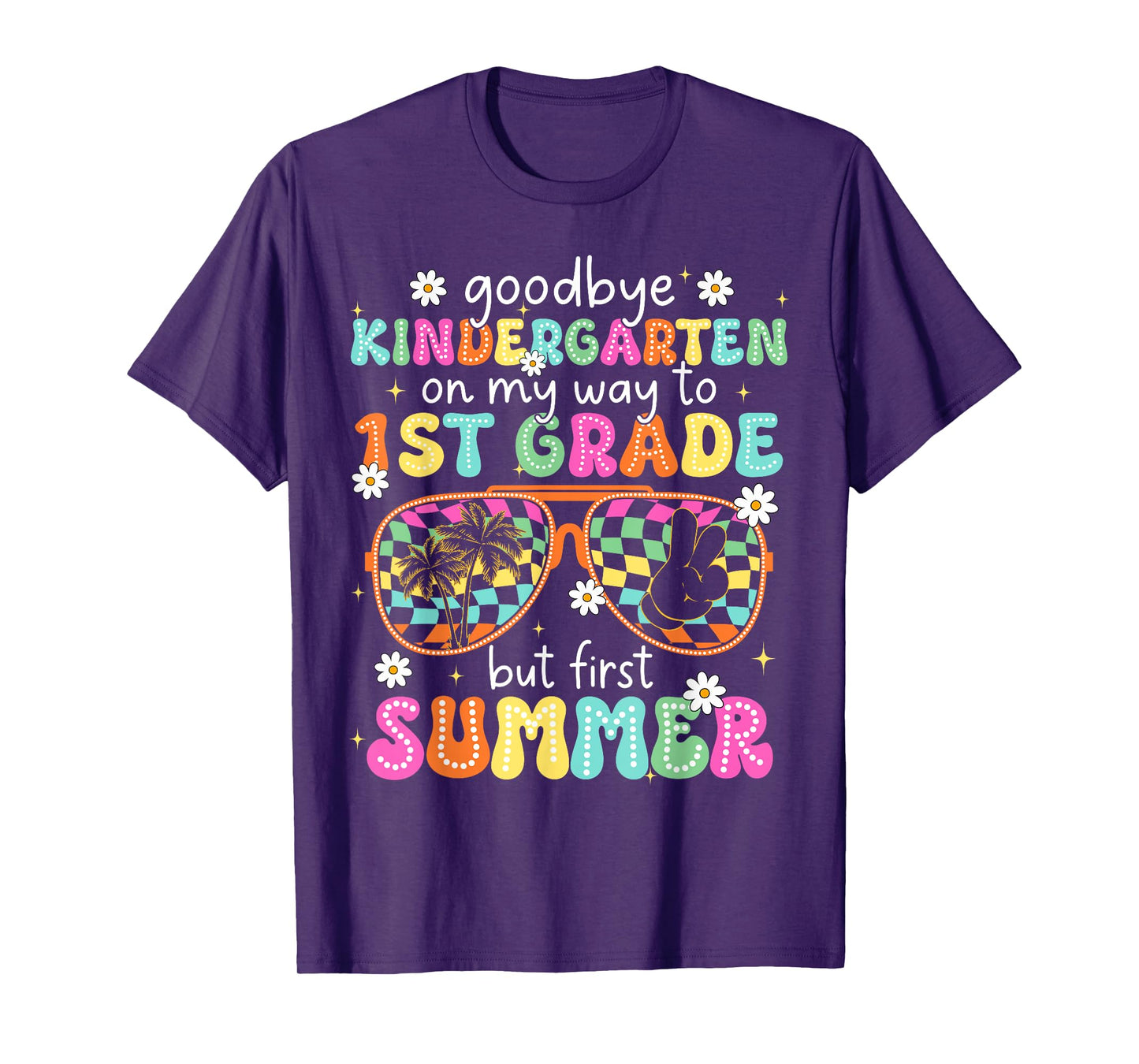 Goodbye Kindergarten On My Way to 1st Grade Last Day School T-Shirt