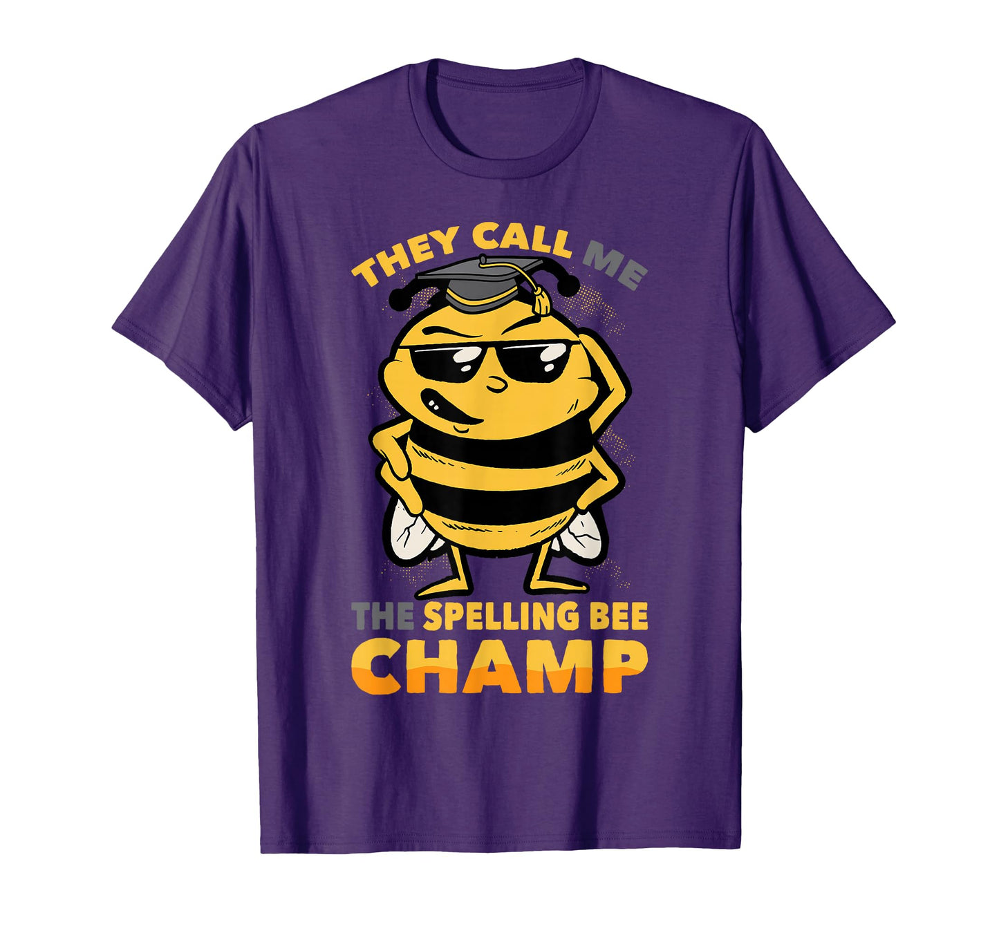 Bees - They Call Me The Spelling Bee Champ - Graduation T-Shirt