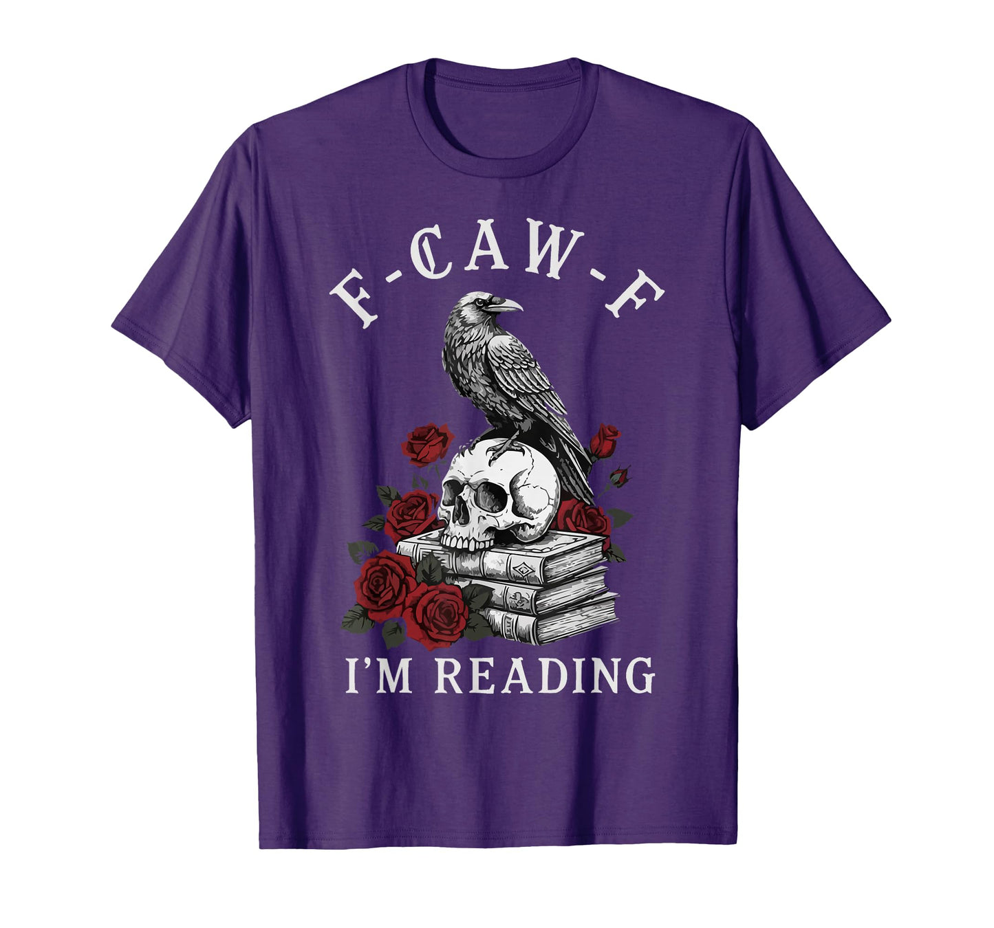 F-CAW-F I'm Reading Raven Crow Humor T-Shirt
