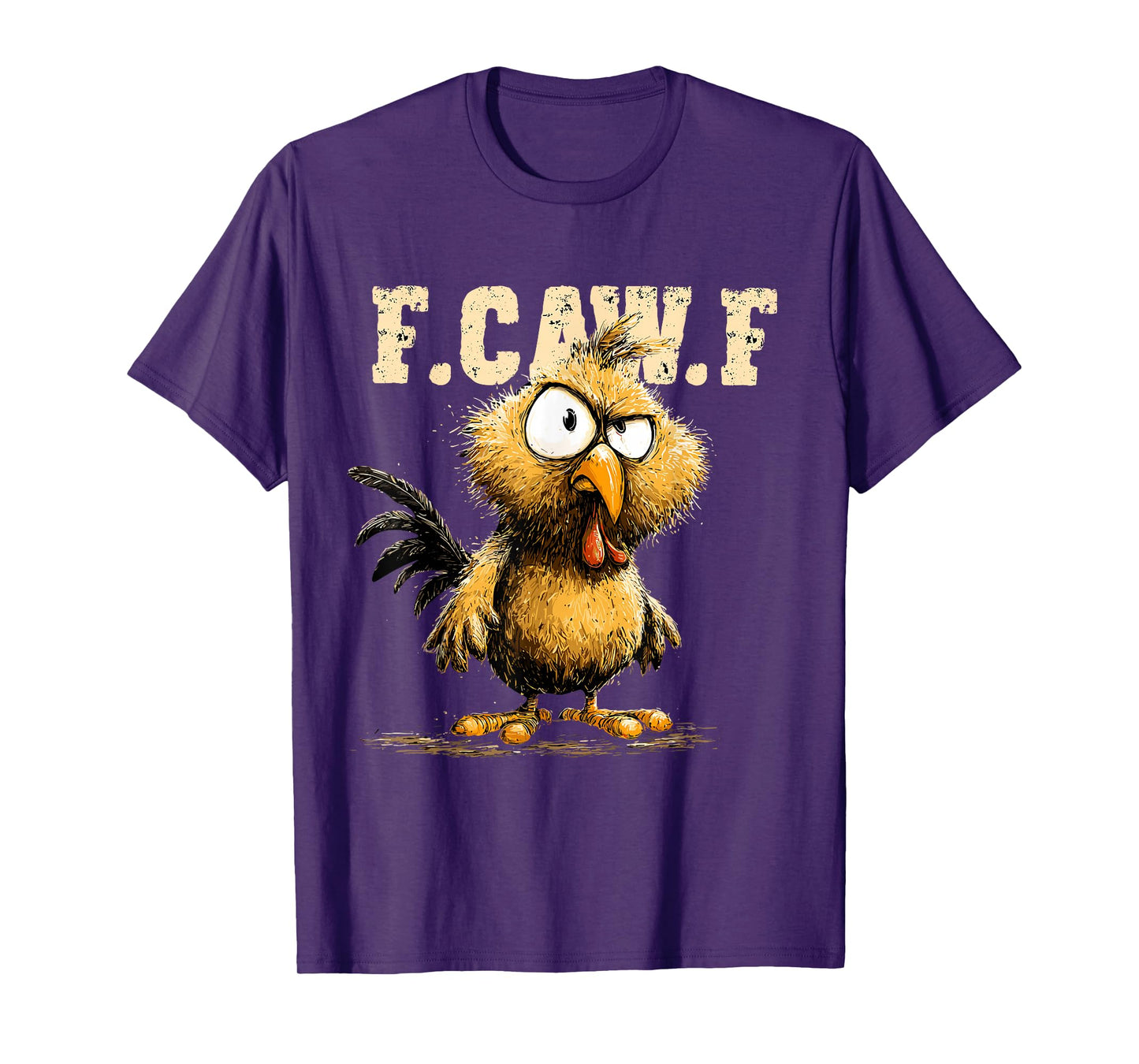 Funny Chicken Rooster Meme F-CAW-F Humor Quote Animal Lover T-Shirt