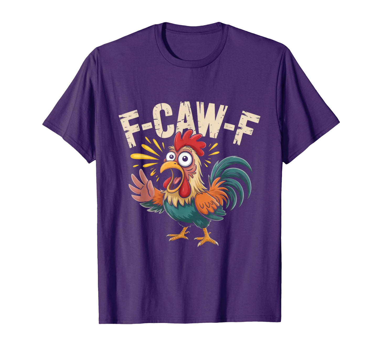 F-Caw-F Funny Chicken Shirt Humor Quote Rooster Meme Chicken T-Shirt