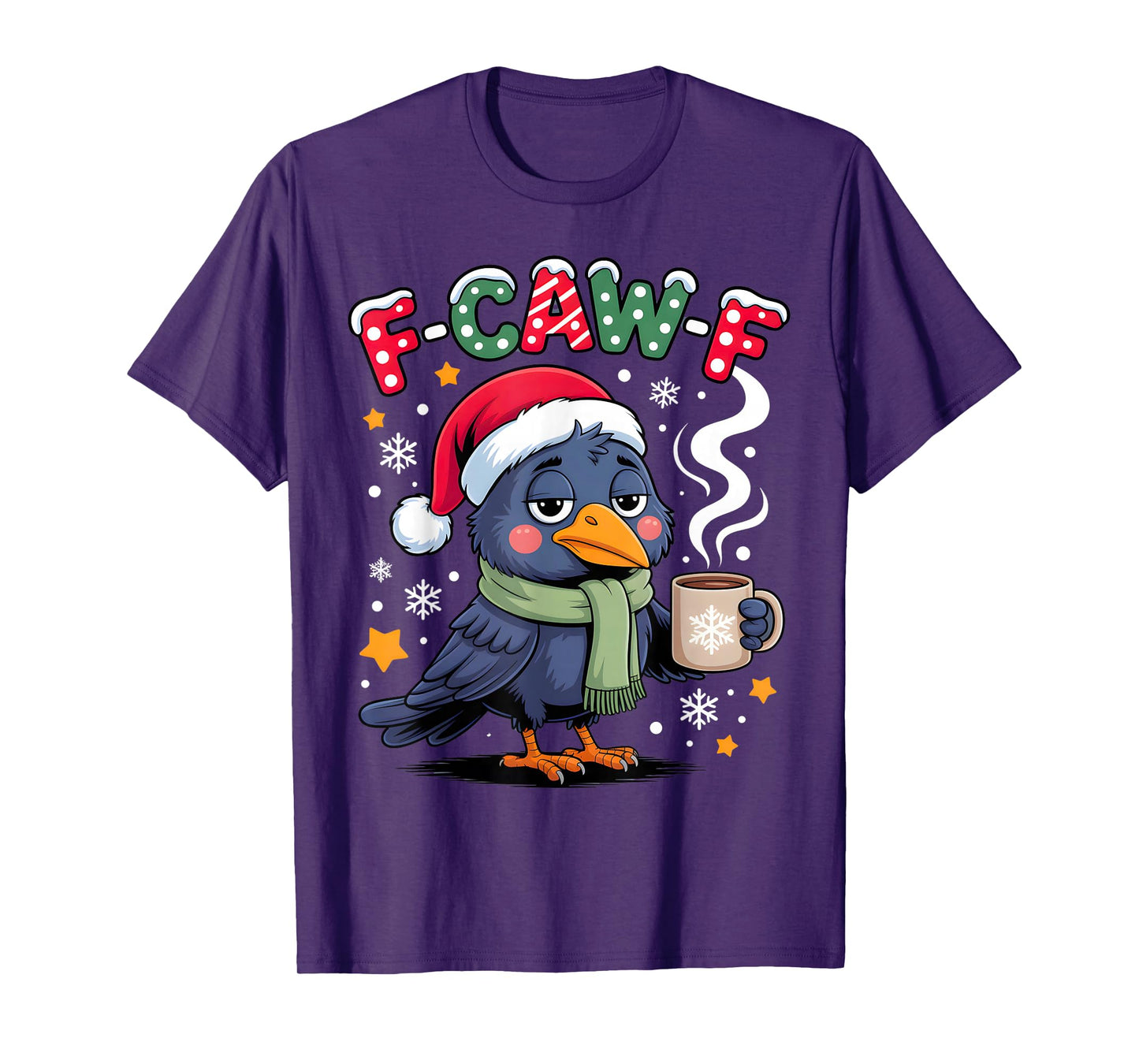 F-Caw-F Crow Christmas Coffee Winter Holiday Humor Man Woman T-Shirt
