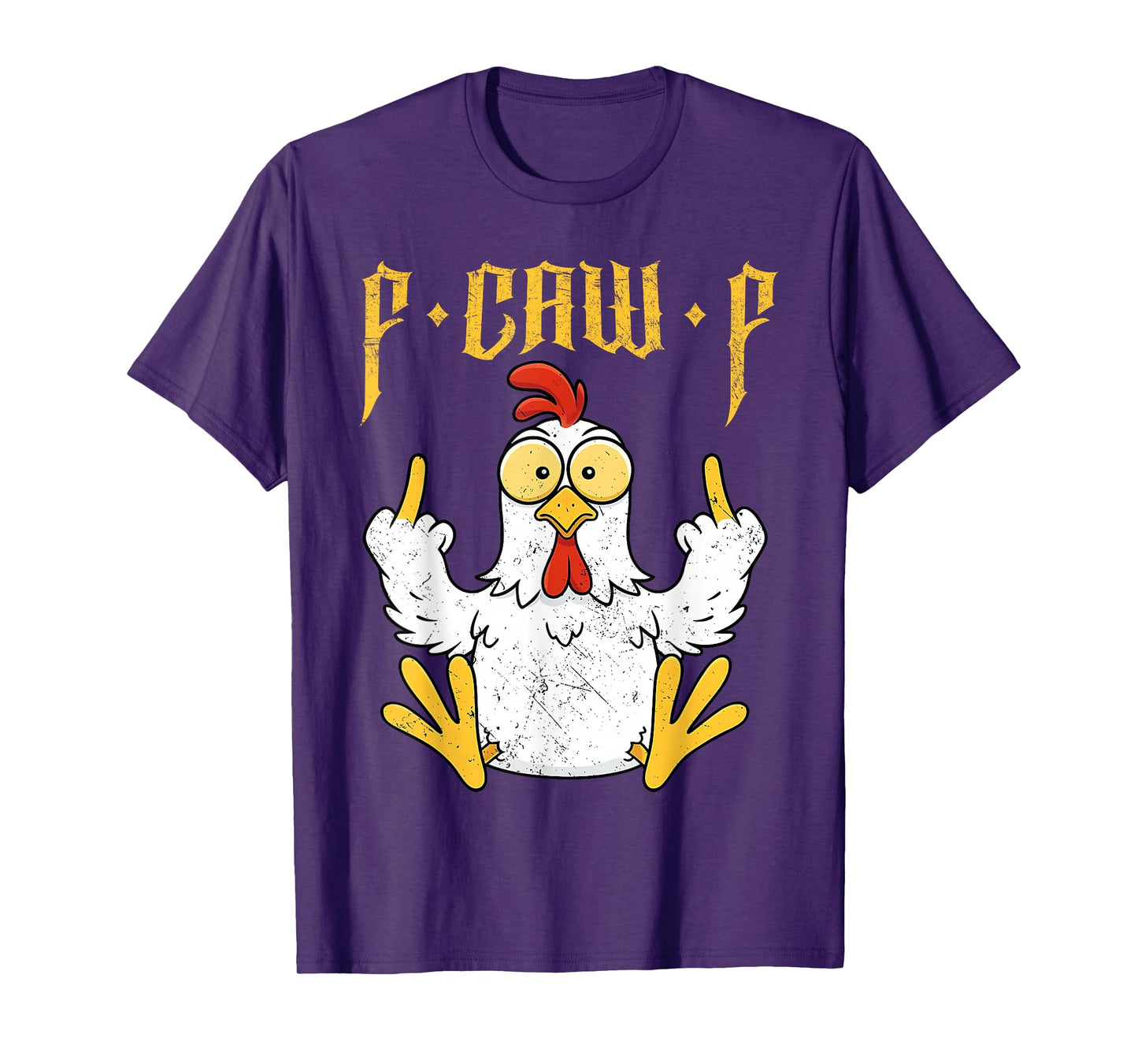 F-Caw-F Funny Chicken Humor F Caw F Quote Rooster Meme T-Shirt