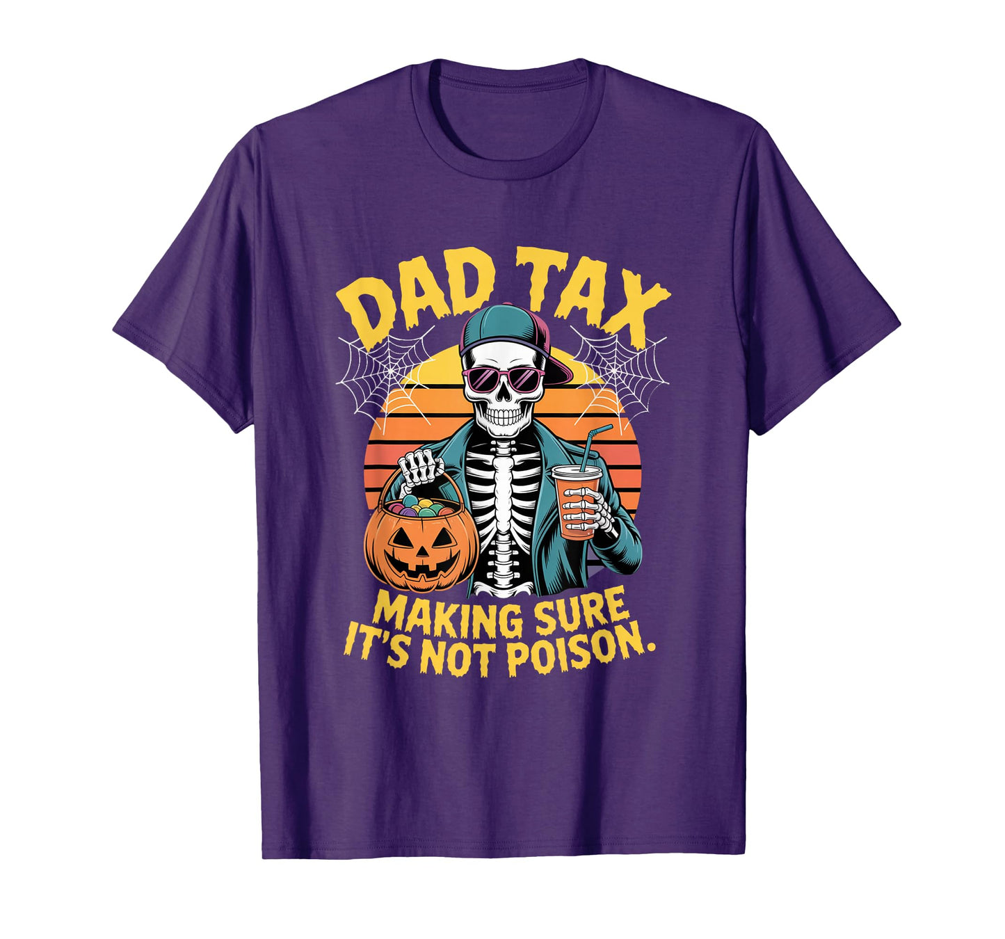 Halloween Dad Tax Making Sure Not Poison Funny Skeleton dad T-Shirt