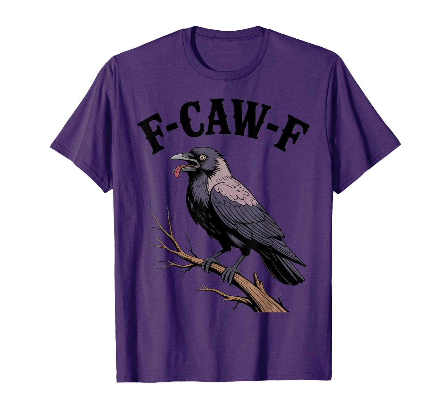 F-CAW-F Funny Bird Lovers Sarcastic Mood Halloween T-Shirt