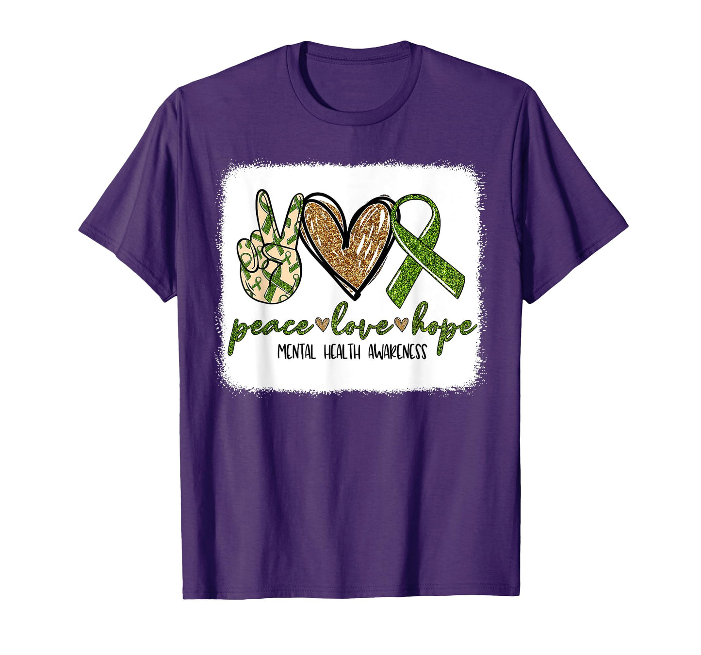 We Wear Green For Mental Health Awareness Peace Love Hope T-Shirt